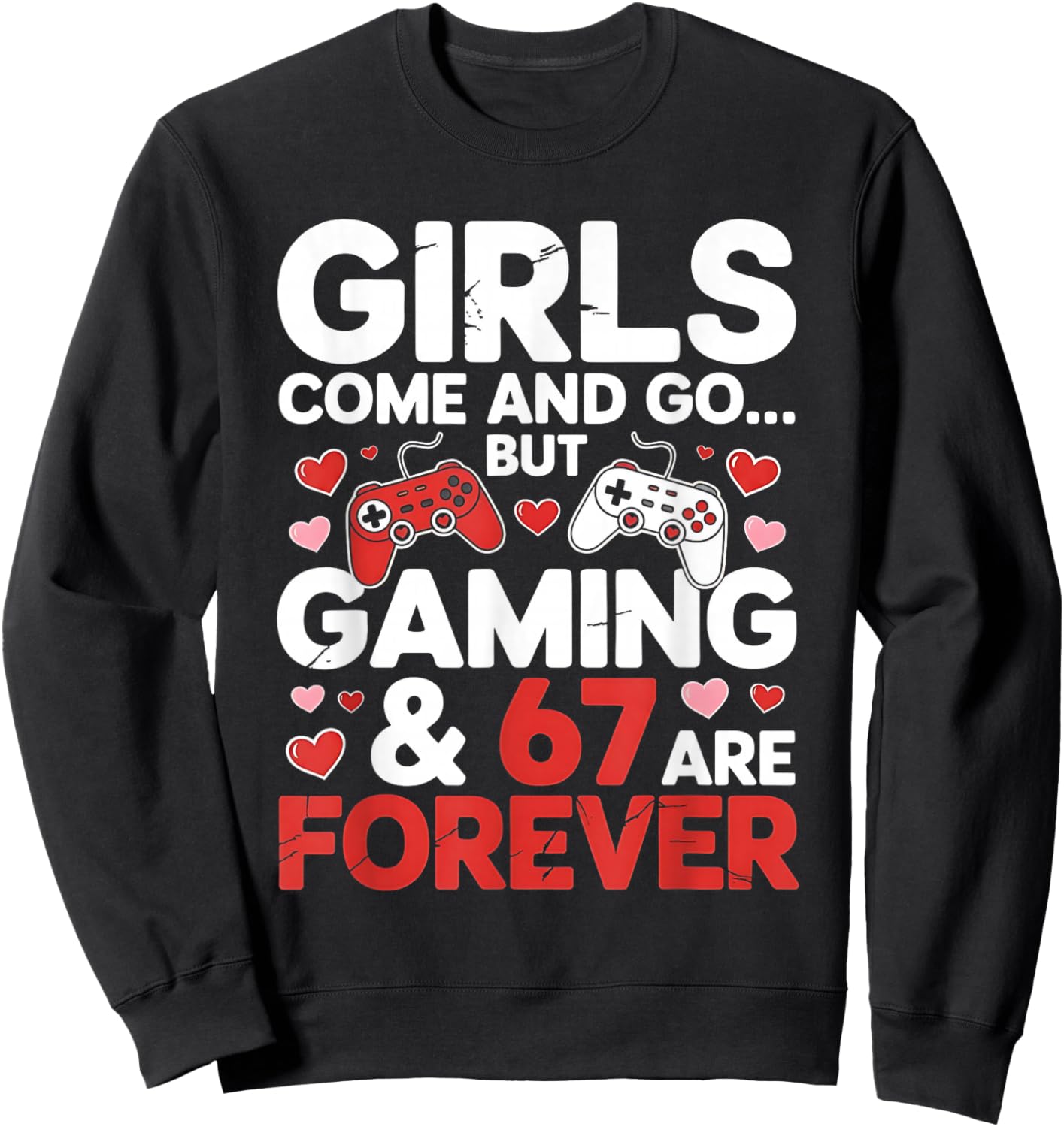67 Video Games Six Seven Valentine's Day 6 7 Meme Boys Gamer Sweatshirt - Sweatshirt | Black