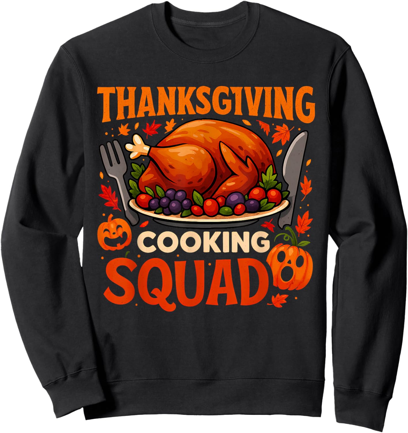 Thanksgiving Cooking Squad Funny Turkey Dinner Chef Costume Sweatshirt - Sweatshirt | Black