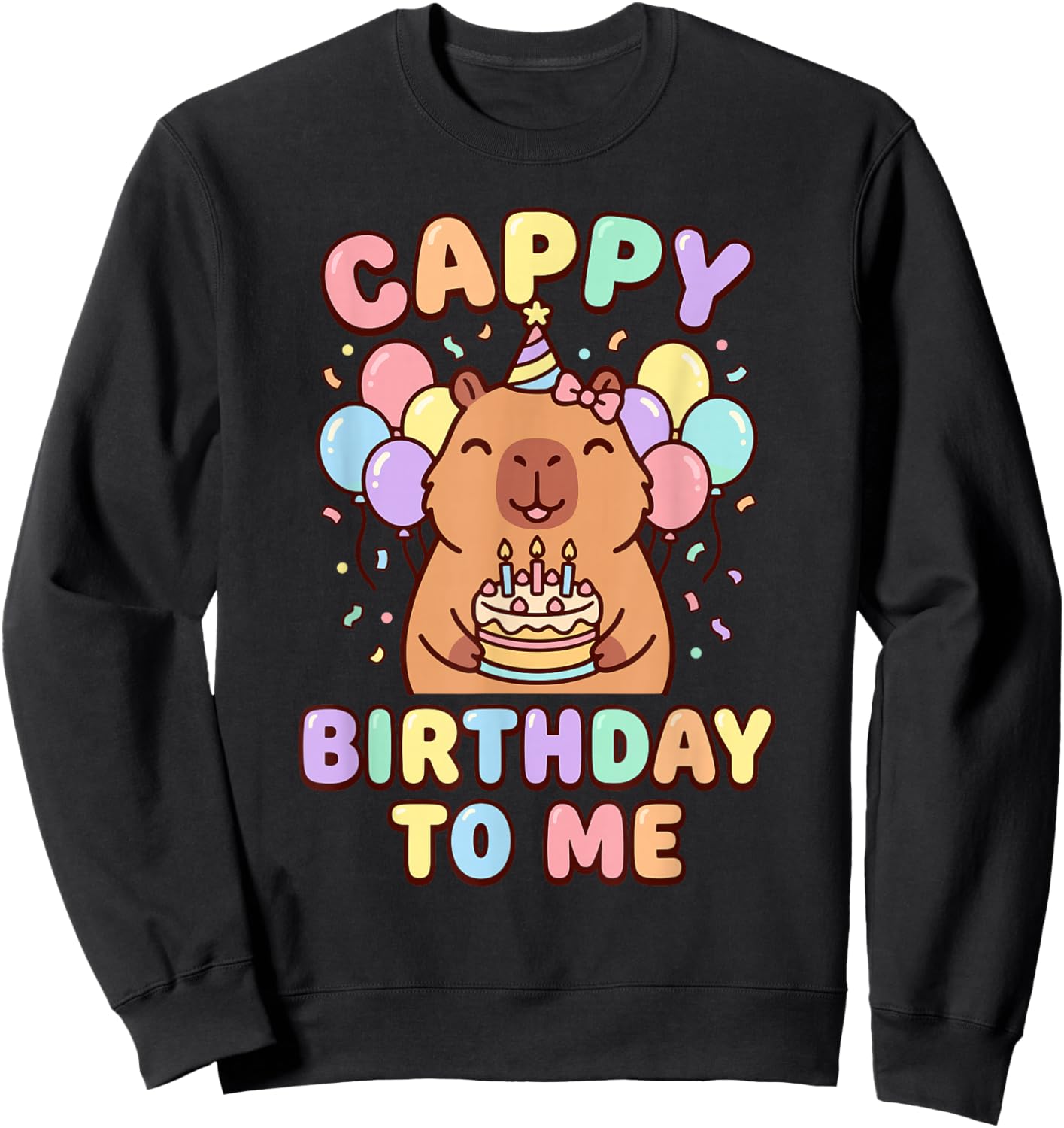 Capybara Birthday to Me Cappy Birthday Sweatshirt - Sweatshirt | Black