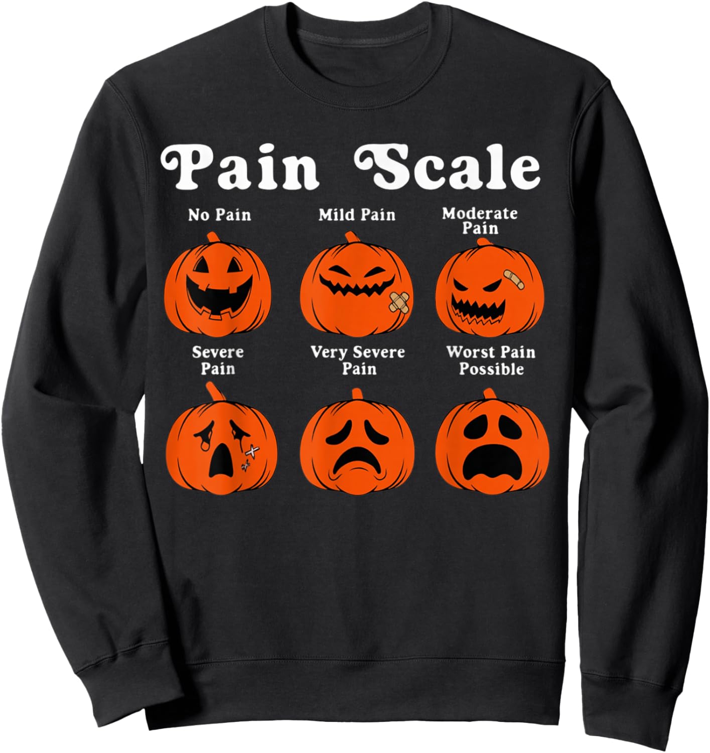 Halloween Pain Scale Pumpkin Faces Funny Pain Chart Nurse Sweatshirt - Sweatshirt | Black