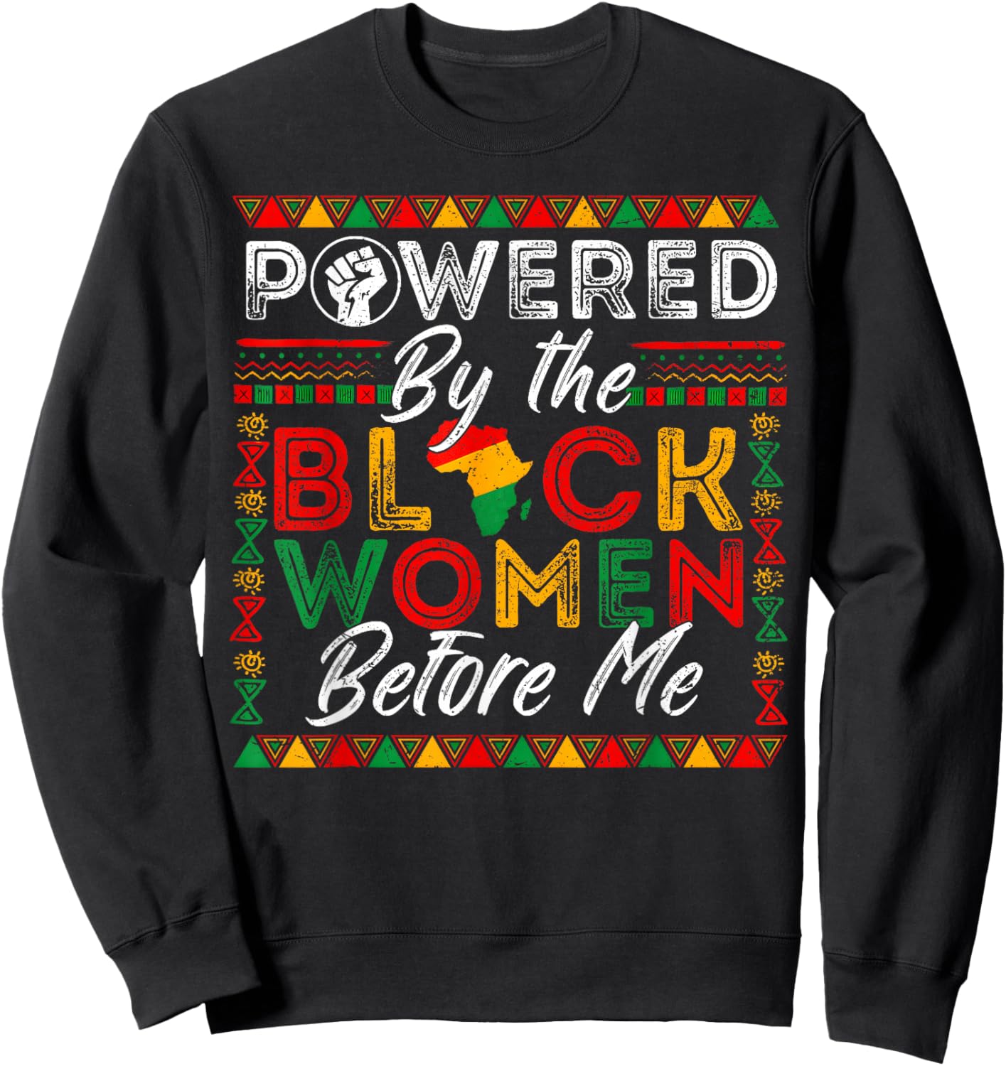 Powered by The Black Women Black History African Girl Women Sweatshirt - Sweatshirt | Black