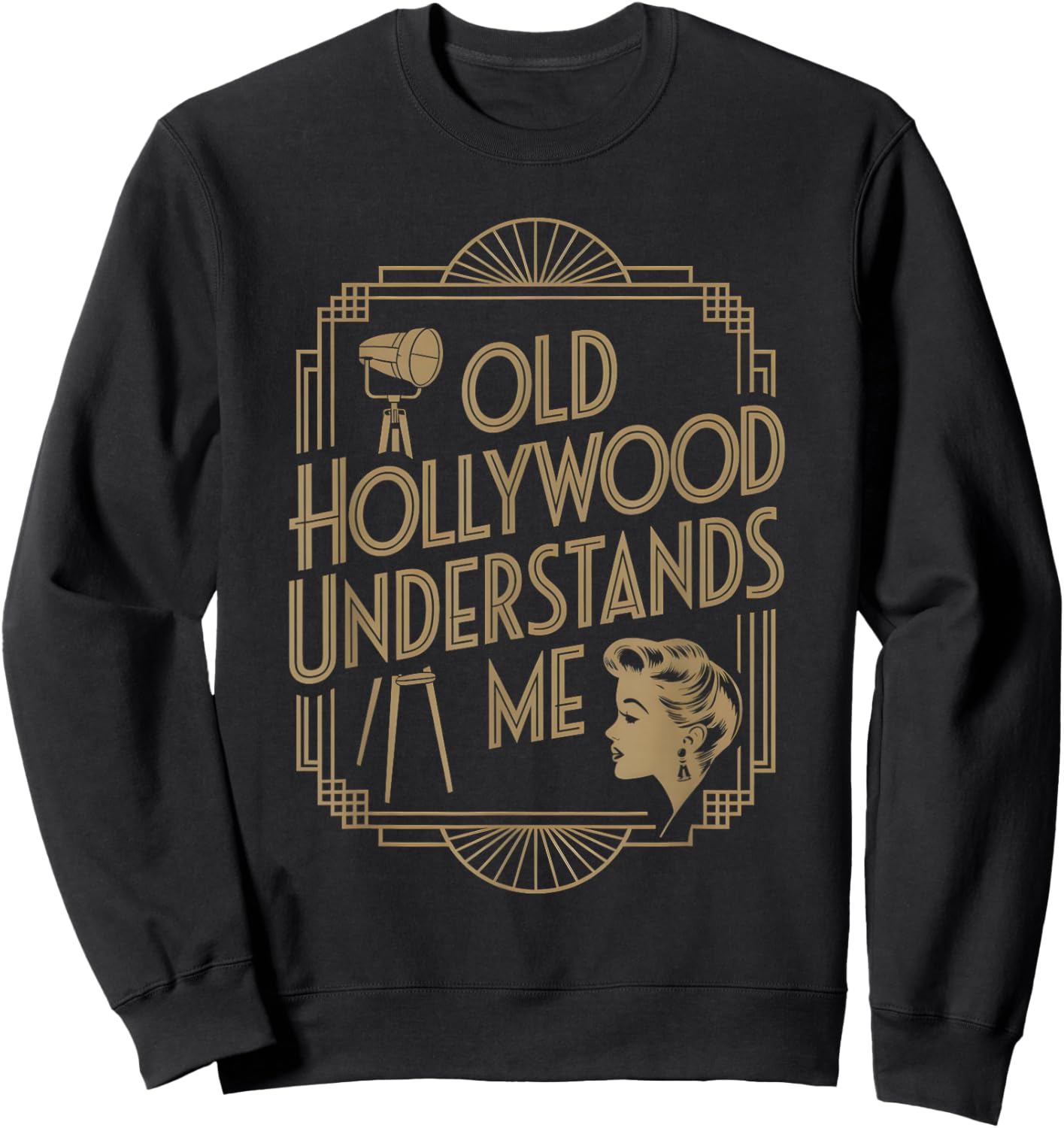 Retro Movie Filmmaker Old Hollywood Understands Me Sweatshirt - Sweatshirt | Black
