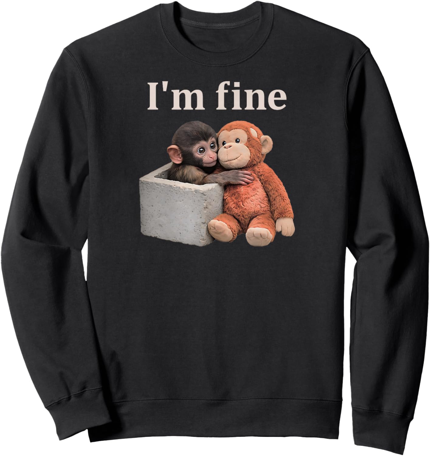 Sad Monkey Punch with an Orange Toy I'm Fine Sweatshirt - Sweatshirt | Black