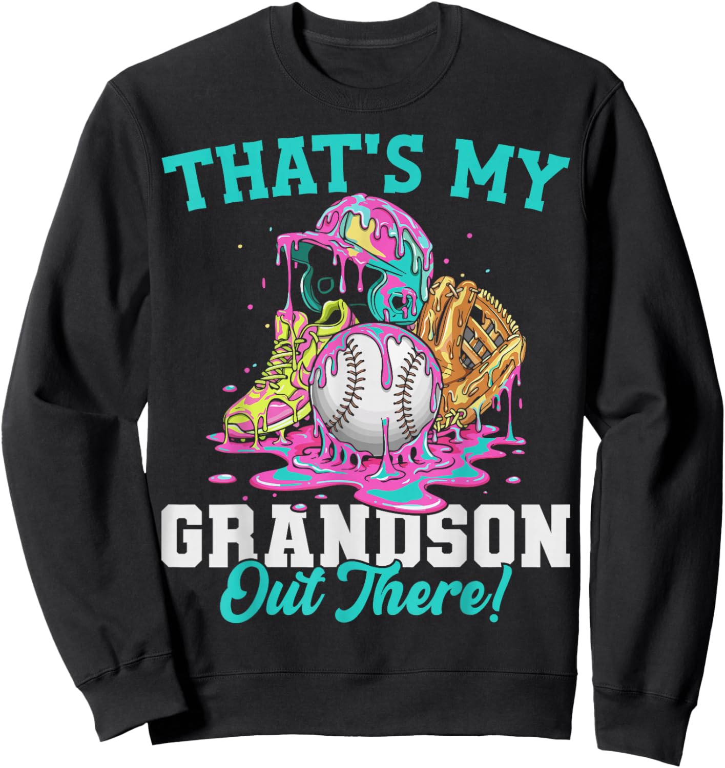 That's My Grandson Out There Baseball Cream Drip Crossed Bat Sweatshirt - Sweatshirt | Black