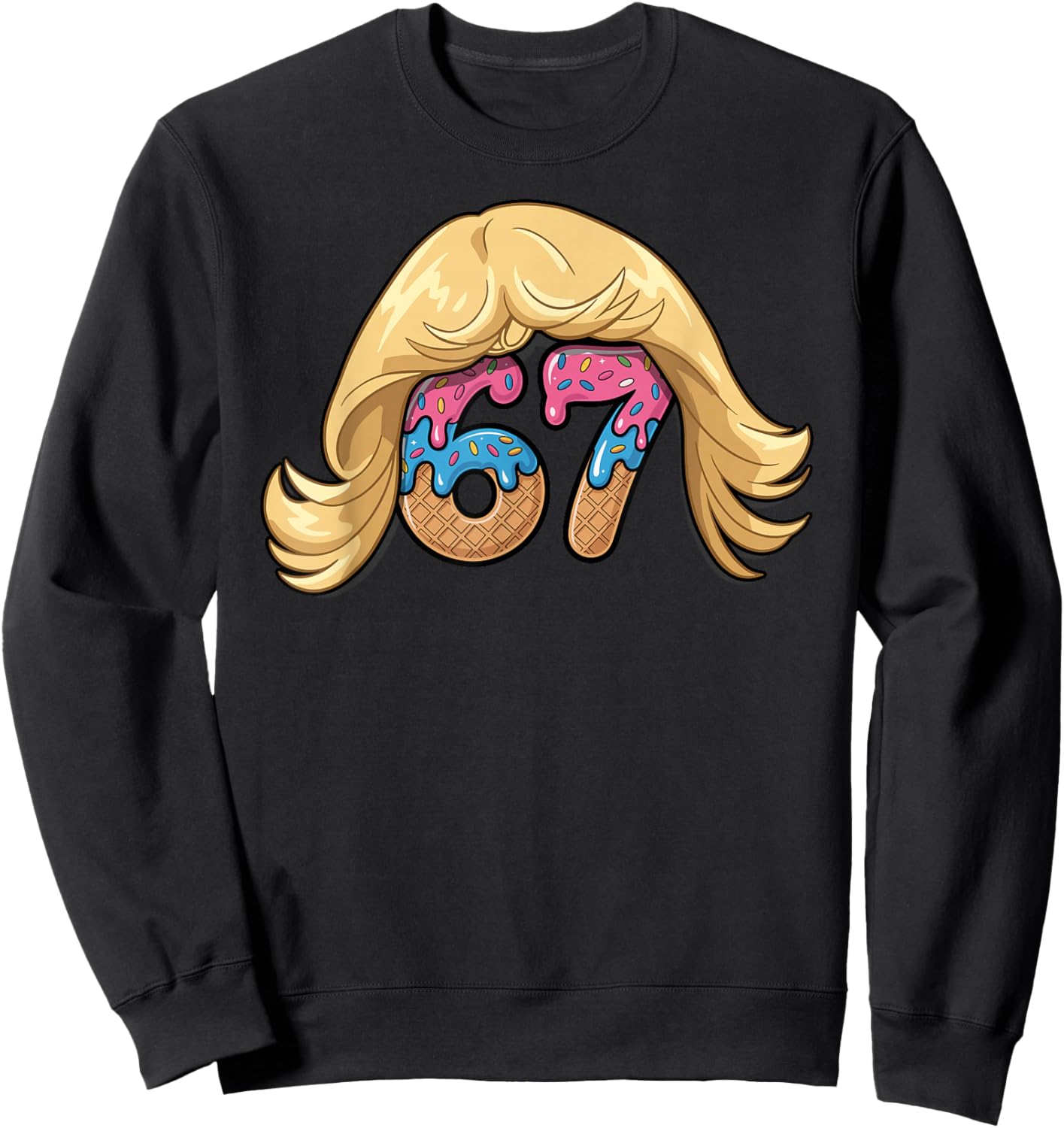 67 Ice Cream Drip Six Seven Gen Slang Alpha Funny Meme Sweatshirt - Sweatshirt | Black