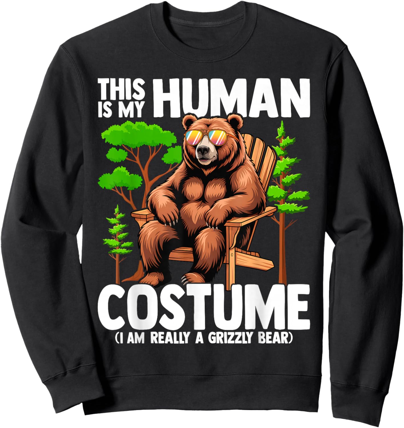This is My Human Costume I'm Really A Grizzly Bear Sweatshirt - Sweatshirt | Black