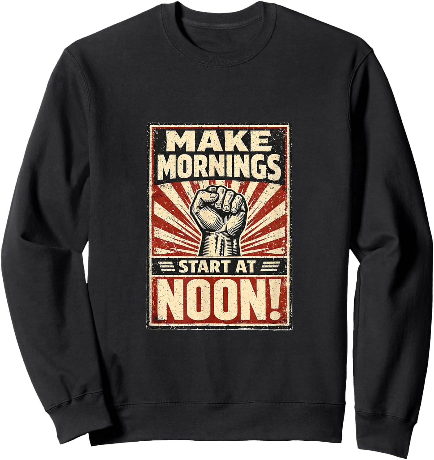 Funny Make Mornings Start Noon Vintage Ironic Sweatshirt - Sweatshirt | Black