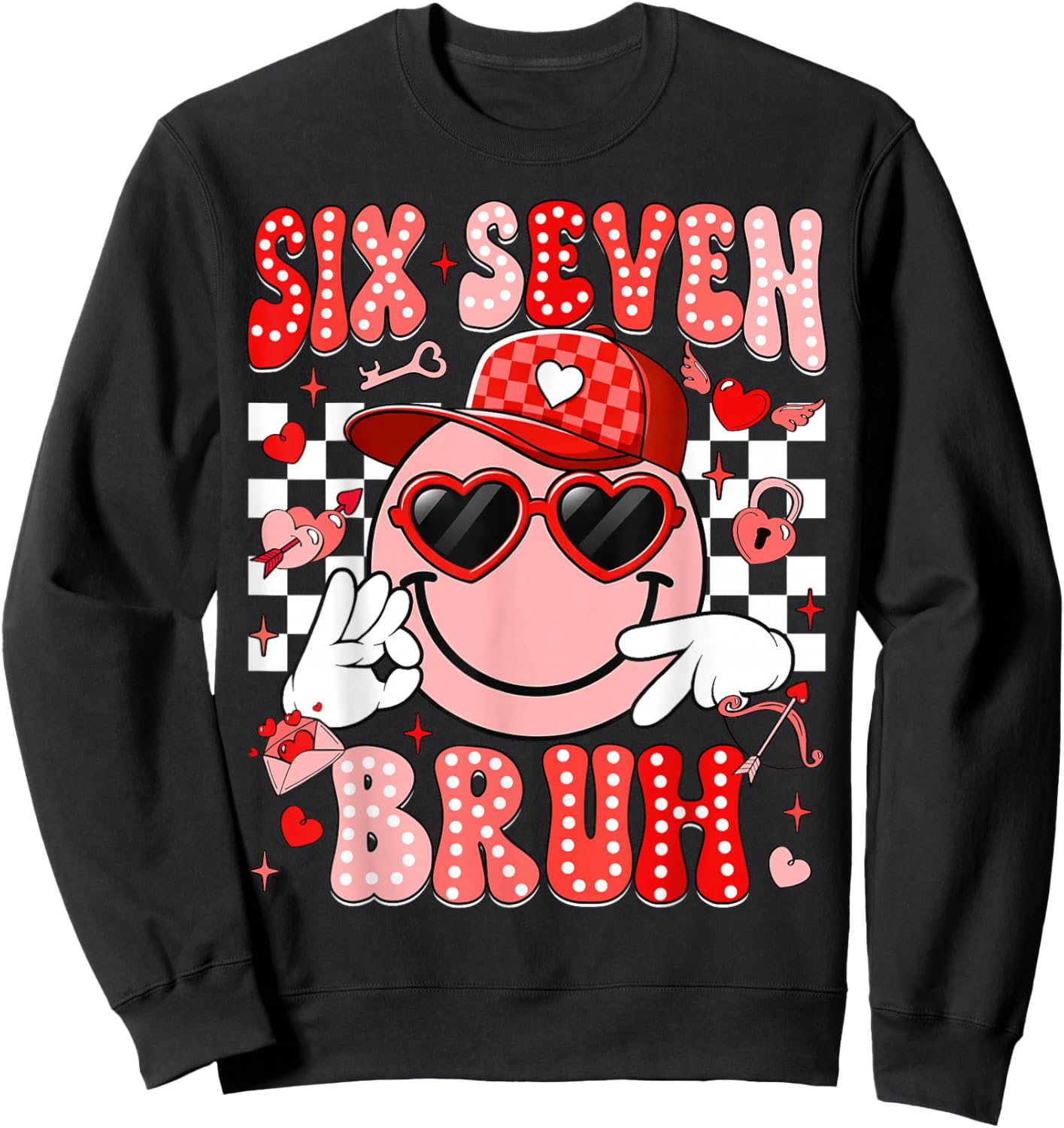 Six Seven Bruh Smile 6 7 Meme Valentines Day Girls Boys Kids Sweatshirt - Sweatshirt | Black