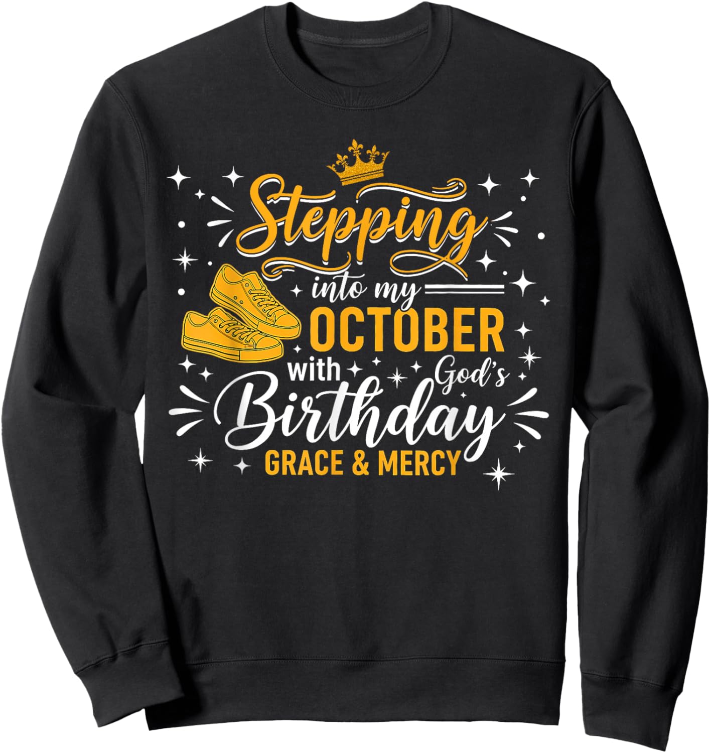 Women Stepping Into My October Birthday with God Grace Mercy Sweatshirt - Sweatshirt | Black