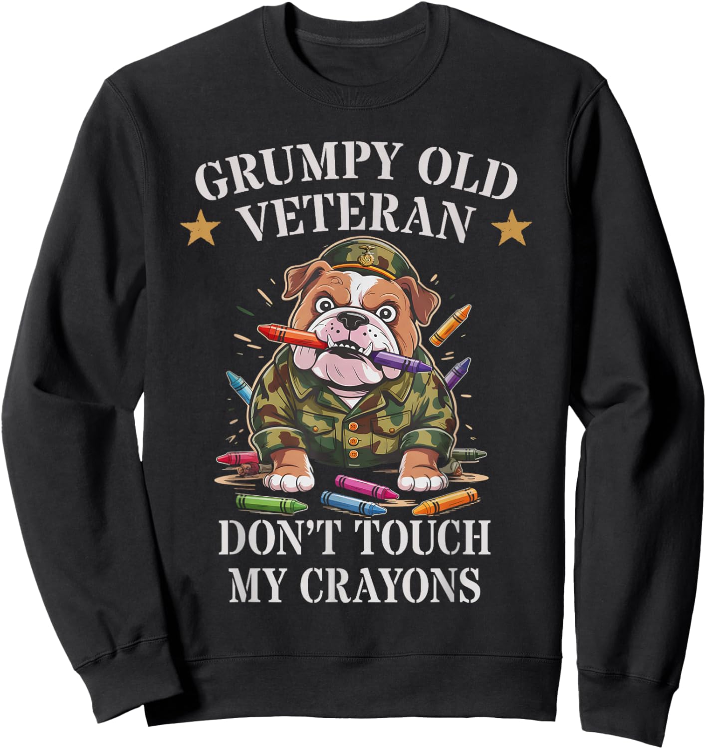 Grumpy Old Veteran Military Family Don't Touch My Crayons Sweatshirt - Sweatshirt | Black