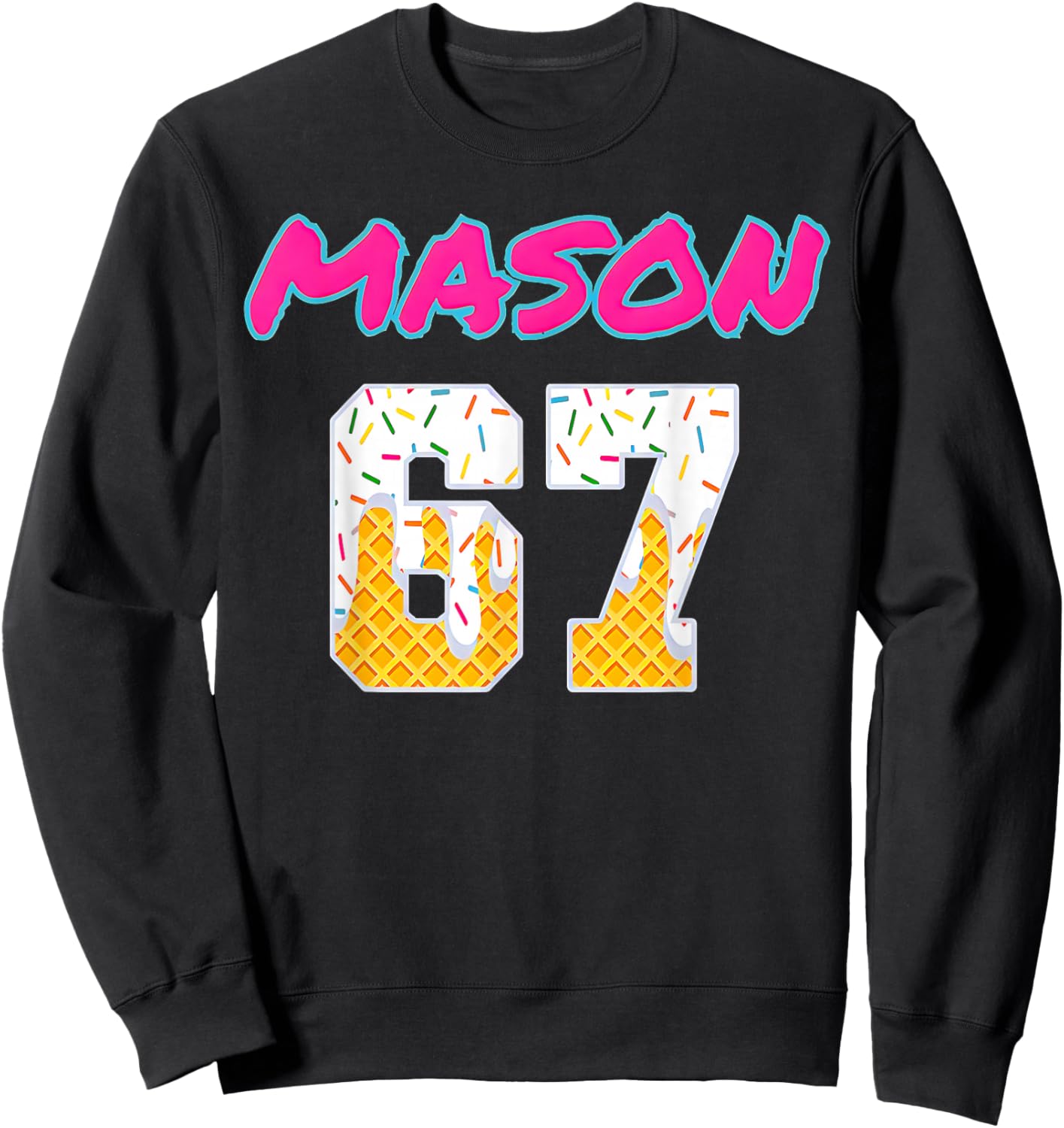 67 Baseball Meme Slang Viral Trend Sweatshirt - Sweatshirt | Black