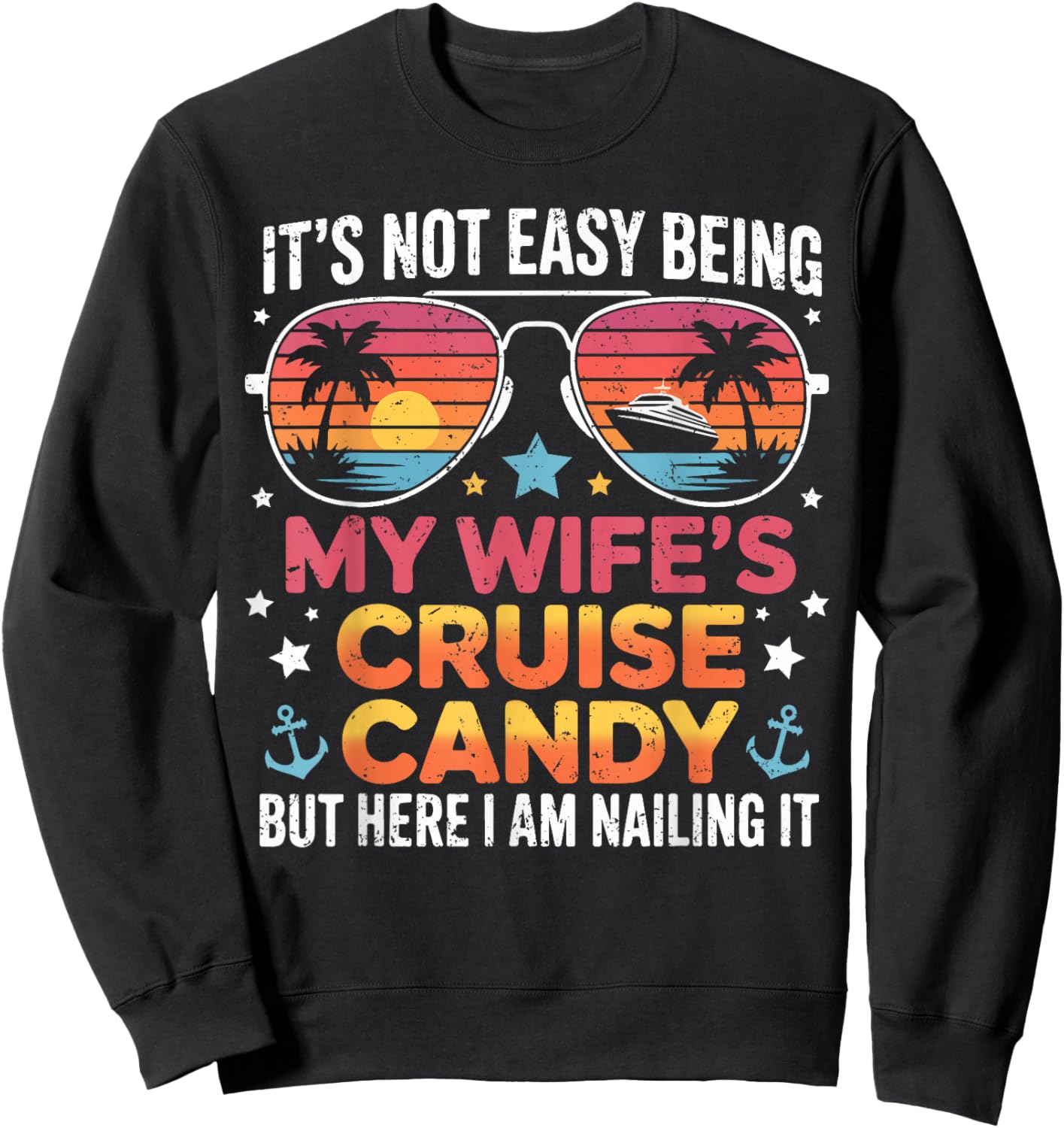It's Not Easy Being My Wife's Cruise Candy Husband Cruise Sweatshirt - Sweatshirt | Black