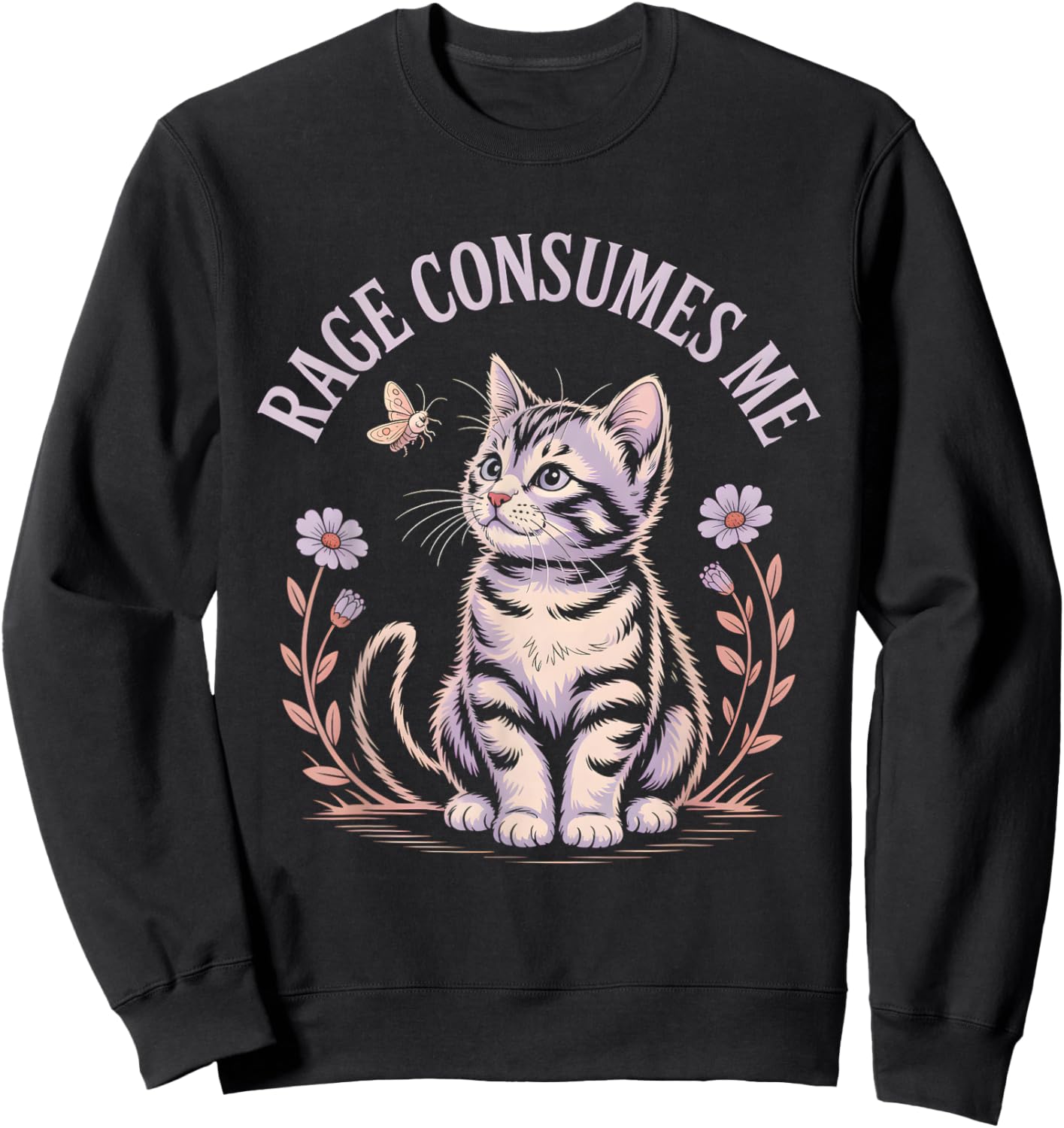 Rage Consumes Me T Shirt | Cute Kitten Sweatshirt - Sweatshirt | Black