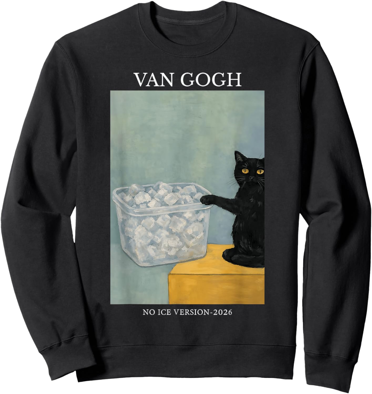 No Ice Please Funny Cat Meme Men Women Sweatshirt - Sweatshirt | Black
