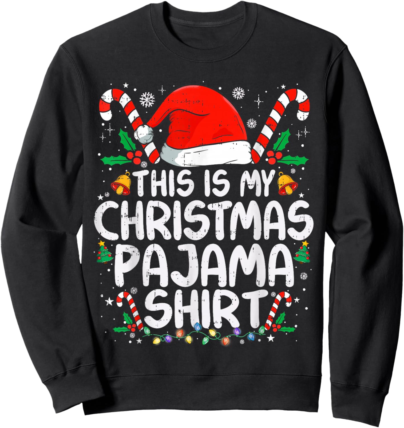 This is My Christmas Pajama Shirt Funny Xmas PJs Men Women Sweatshirt - Sweatshirt | Black