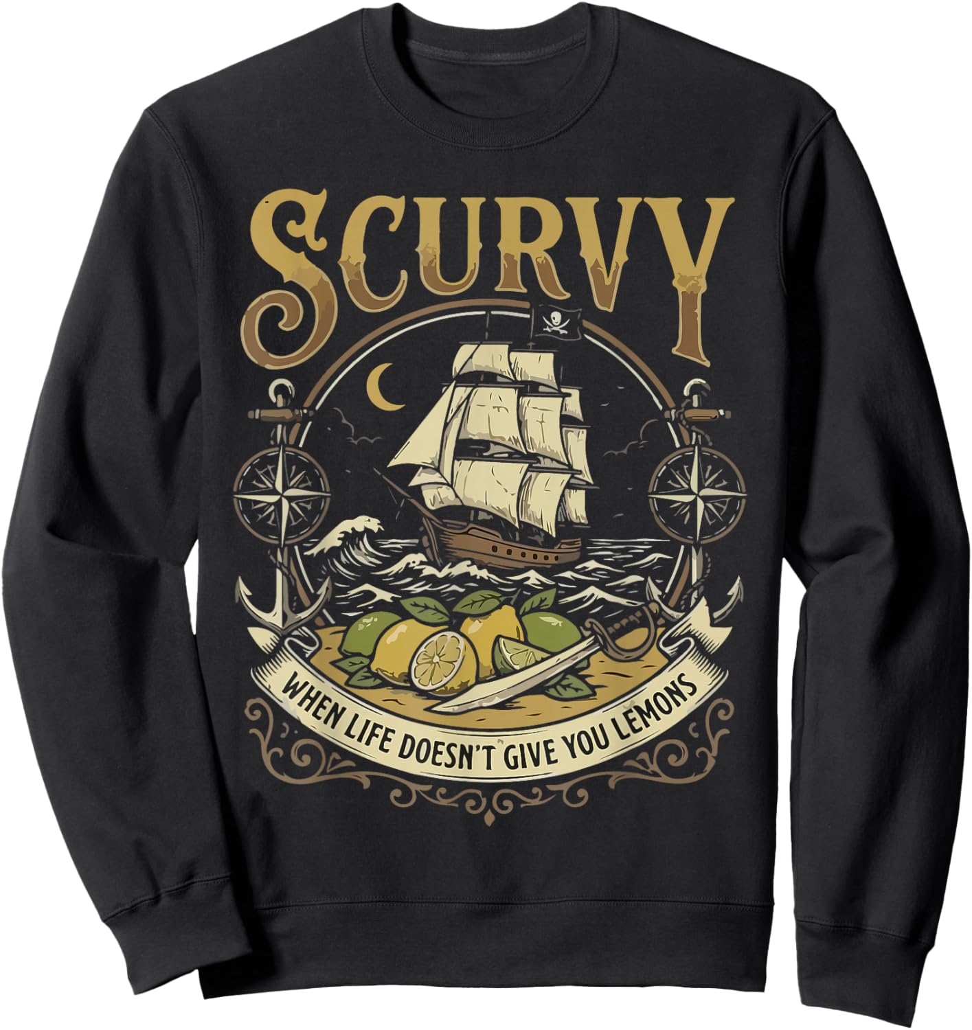 Scurvy When Life Doesn't Give You Lemons Men Women Sweatshirt - Sweatshirt | Black