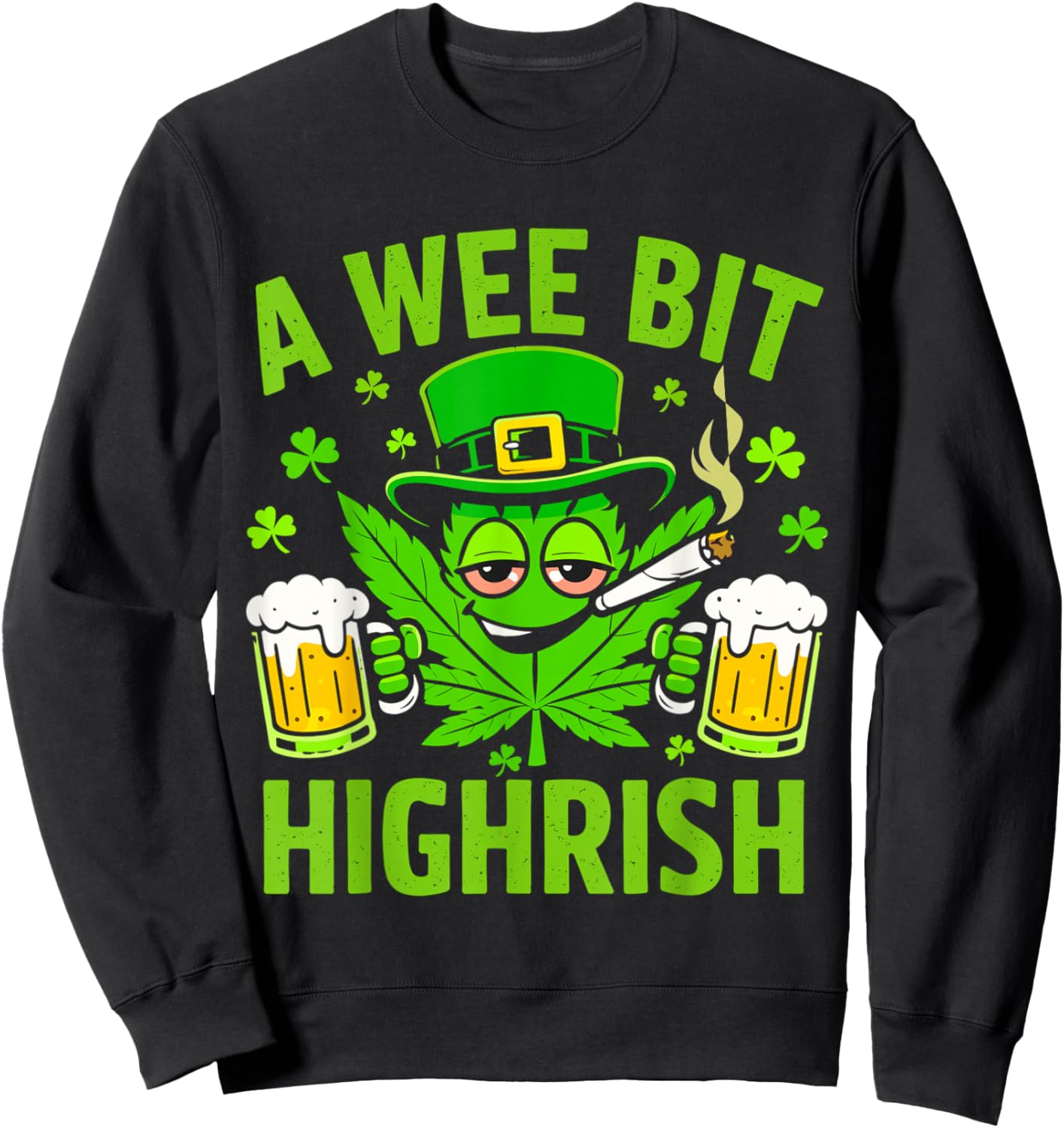 A Wee Bit Highrish Funny St Patricks Day Men Women Sweatshirt - Sweatshirt | Black