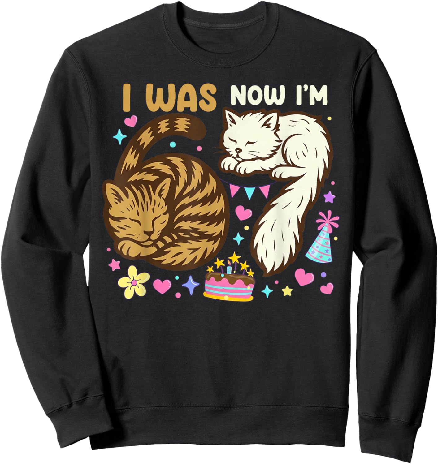 I was 6 Now I'm 7 Birthday 7 Years Old Birthday Funny Cats Sweatshirt - Sweatshirt | Black