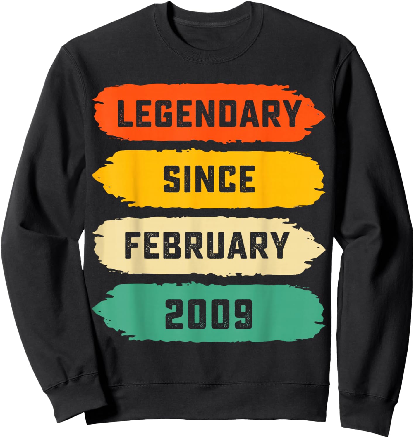 17th Birthday Gift Legendary Since February 2009 17 Yrs Old Sweatshirt - Sweatshirt | Black