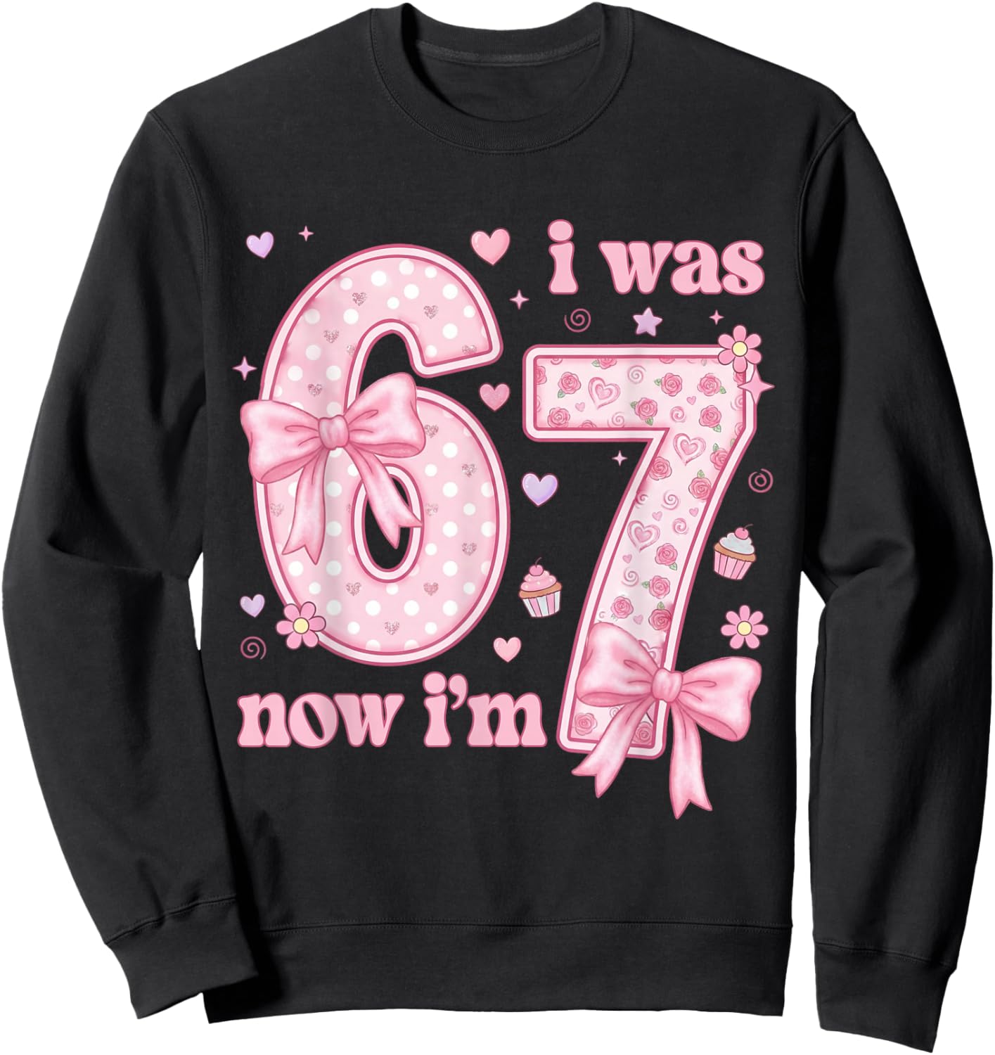 7 Years Old Birthday Bow I was 6 Now I'm 7 7th Birthday 67 Sweatshirt - Sweatshirt | Black