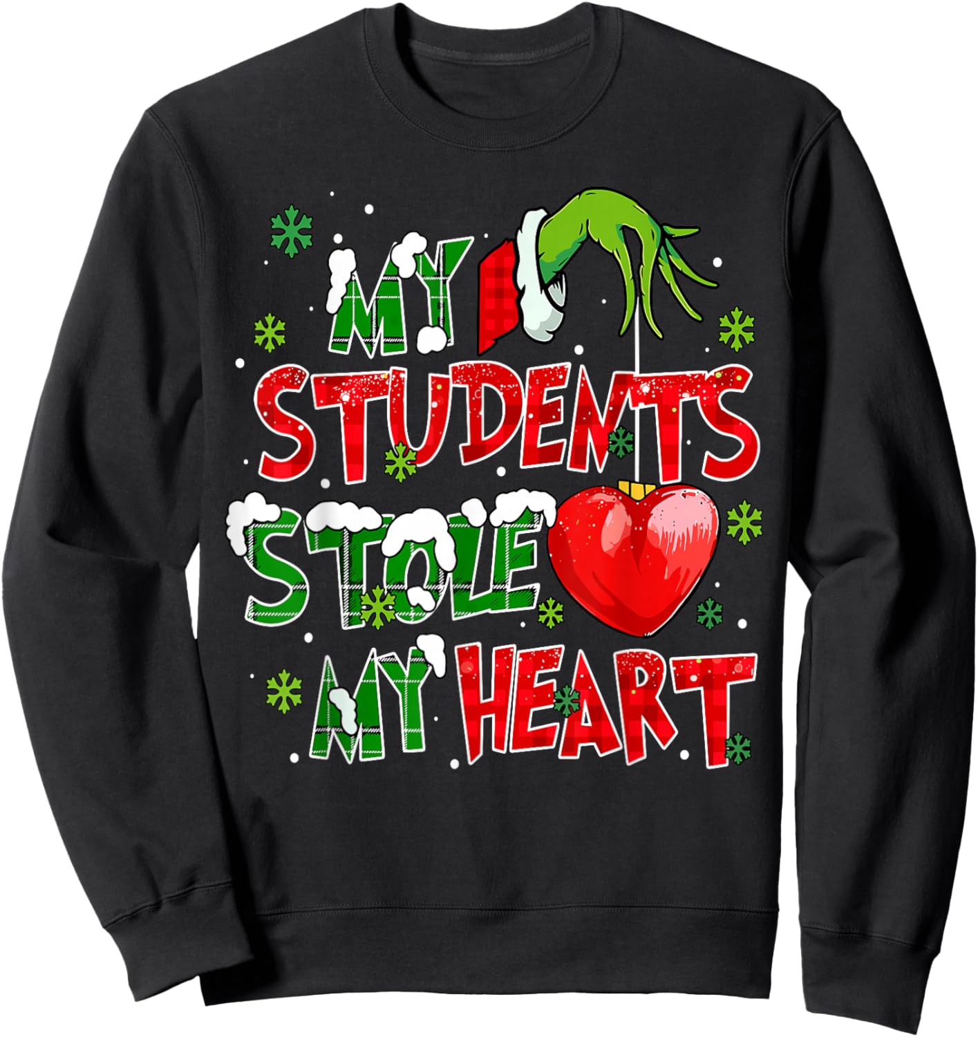 My Students Christmas Stole My Heart Xmas Teacher Holiday Sweatshirt - Sweatshirt | Black