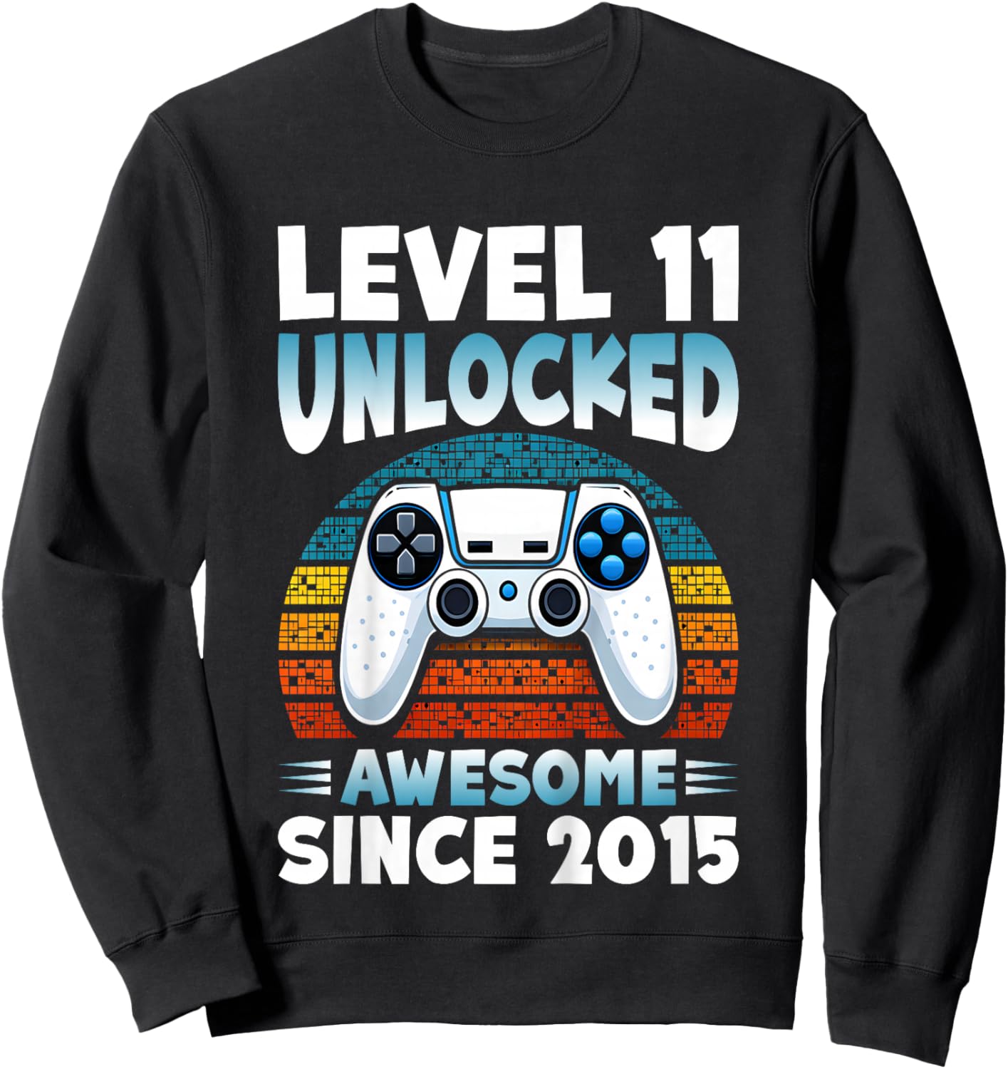 Kids Level 11 Unlocked Awesome Since 2015 Gamer 11th Birthday Sweatshirt - Sweatshirt | Black
