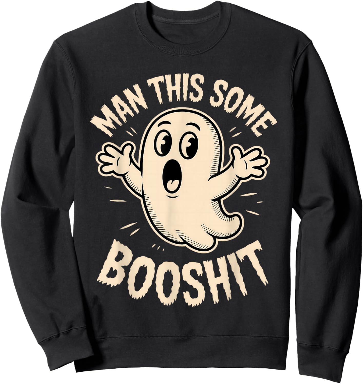 Ghost Man This Some Booshit Sarcastic Funny Spooky Halloween Sweatshirt - Sweatshirt | Black
