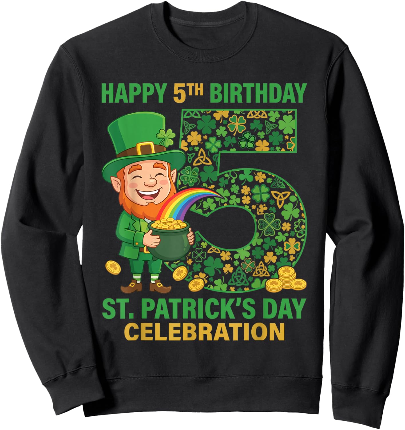 5th Birthday St Patricks Day Shirt Lucky 5 Year Old Boy Girl Sweatshirt - Sweatshirt | Black
