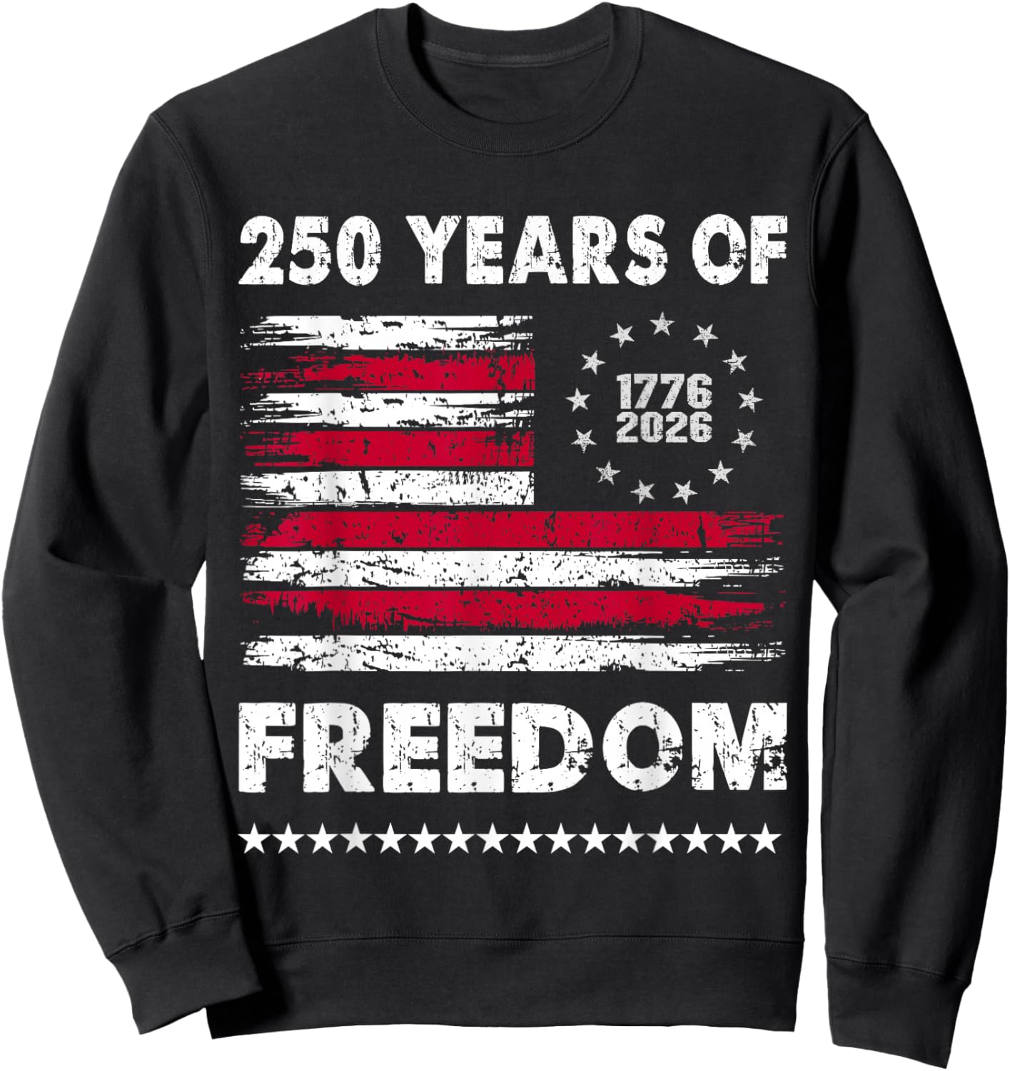 Vintage 250 Years of Freedom 1776 2026 American USA Flag Sweatshirt - Sweatshirt | Black