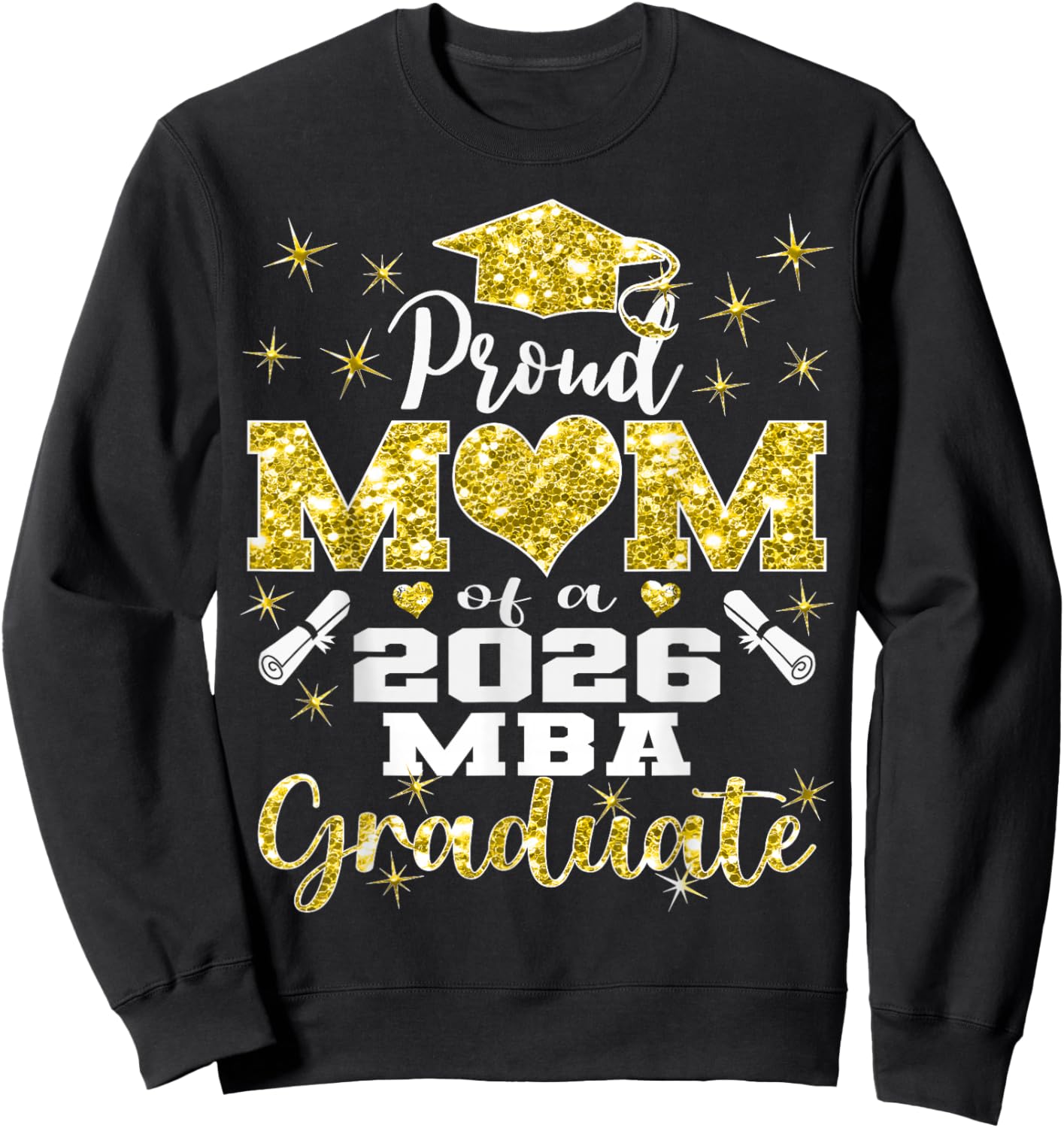 Proud Mom of Class of 2026 MBA Graduate Grad Family Sweatshirt - Sweatshirt | Black