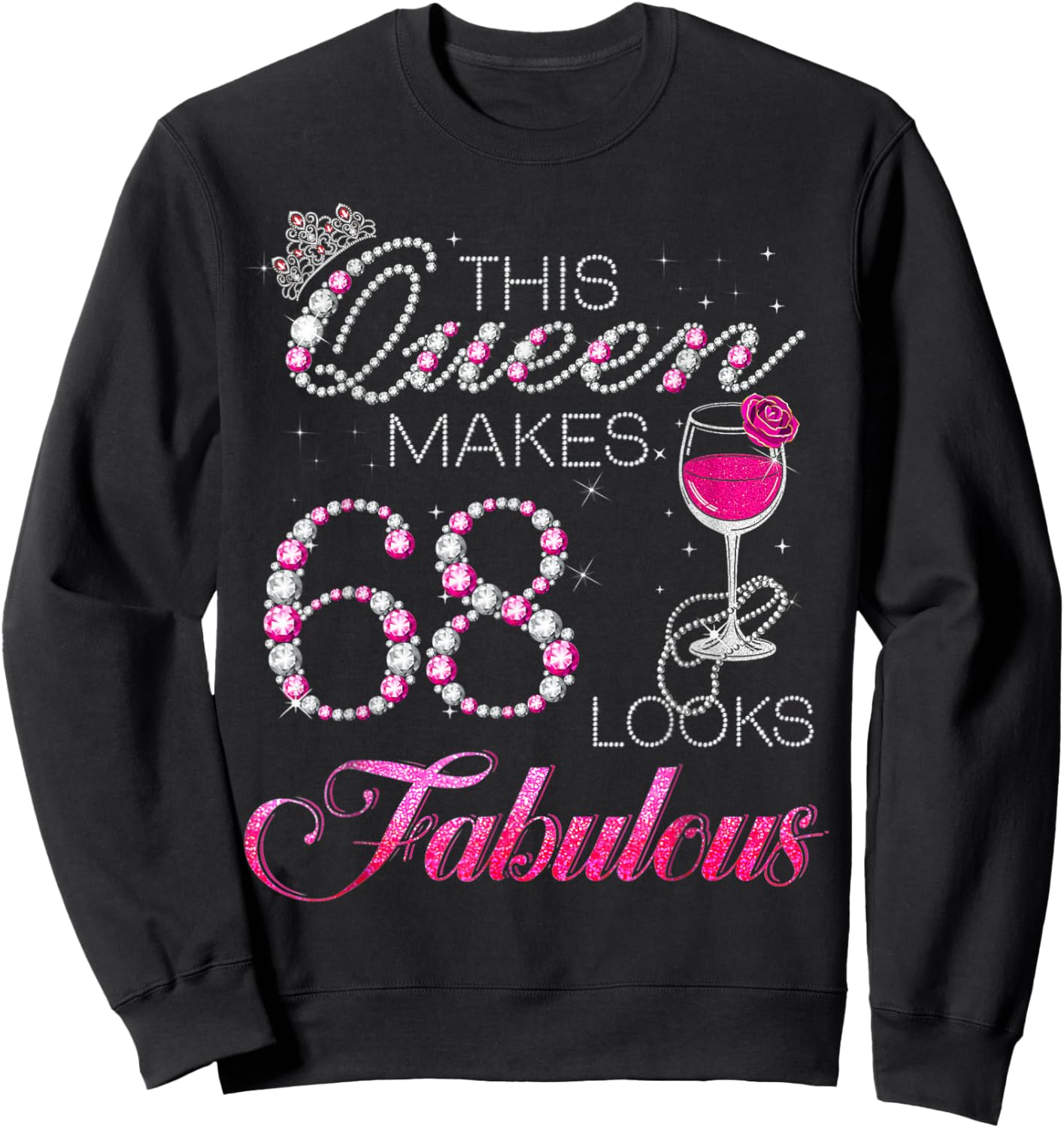 This Queen Makes 68 Look Fabulous 68th Queen Birthday Girls Sweatshirt - Sweatshirt | Black