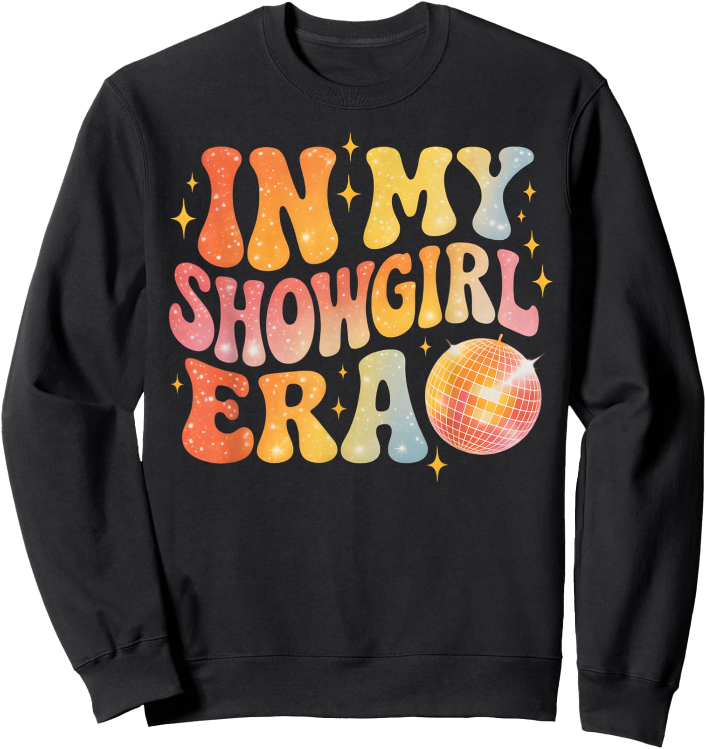 in My Show Girl Era Women Girls Sweatshirt - Sweatshirt | Black