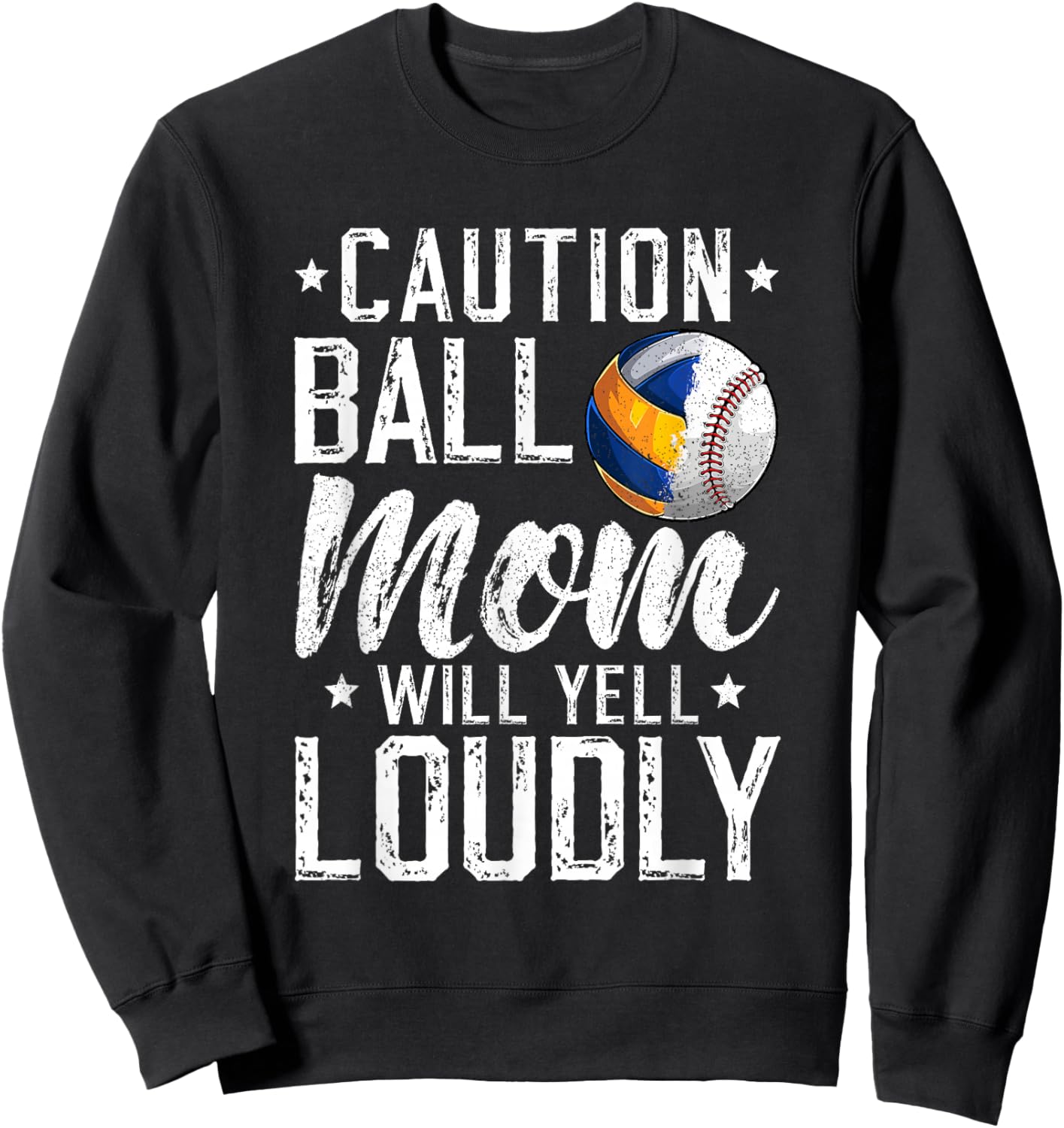 Ball Mom Will Yell Loudly Baseball Volleyball Mom Sweatshirt - Sweatshirt | Black
