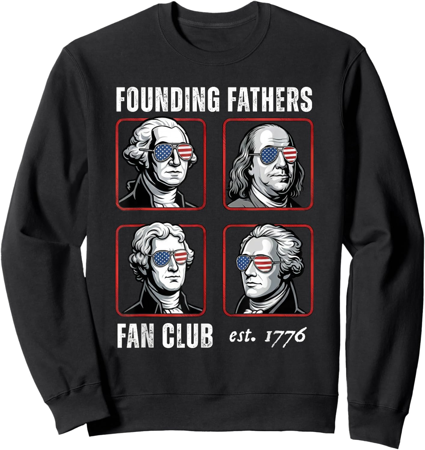 Founding Fathers Fan Club Funny History Teacher Sweatshirt - Sweatshirt | Black