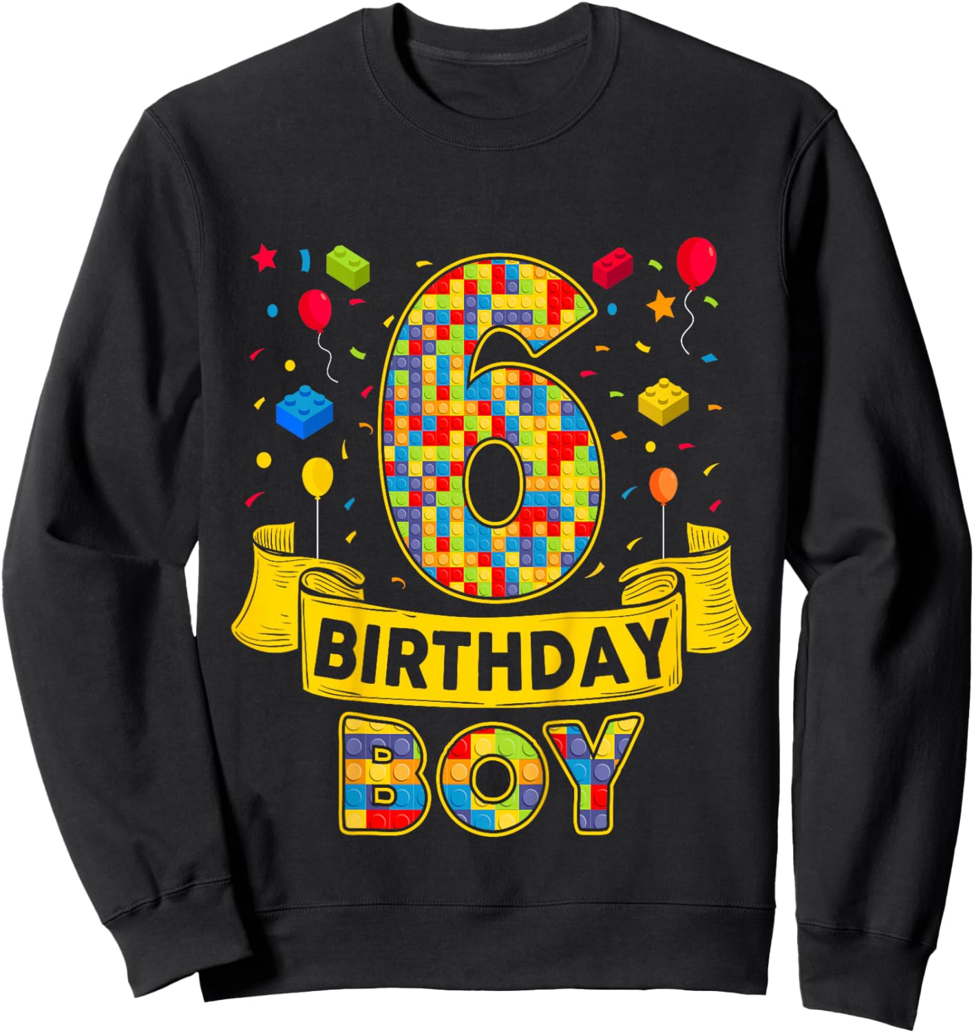 6th Birthday Boy Bricks Six Bday 6 Year Old Birthday Boy Sweatshirt - Sweatshirt | Black