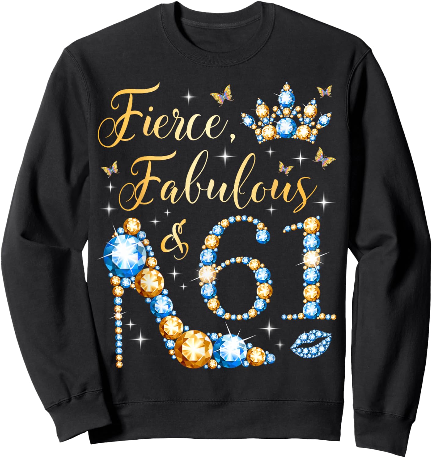 Fierce Fabulous & 61 Years Old Woman 61st Birthday Party Sweatshirt - Sweatshirt | Black