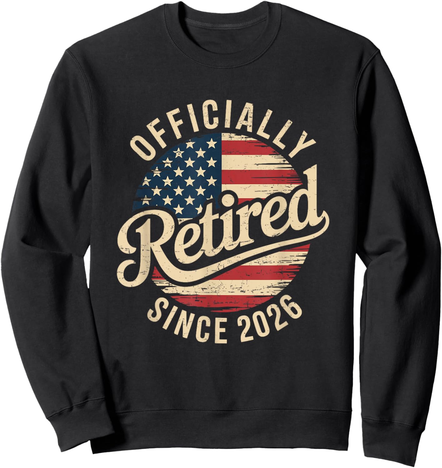 Retired 2026 Oficially Retired Retirement Men Sweatshirt - Sweatshirt | Black