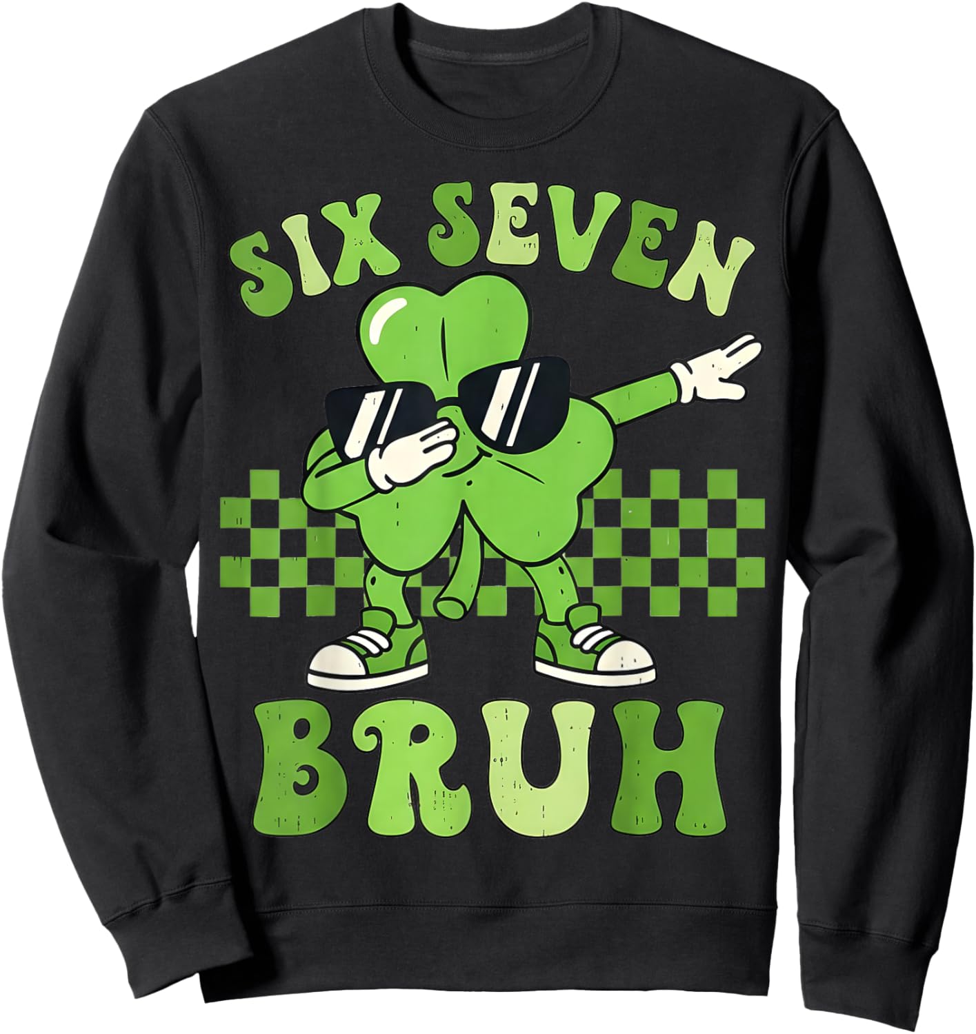 Six Seven Bruh 67 Checkered St Patricks Day Teens Boys Kids Sweatshirt - Sweatshirt | Black