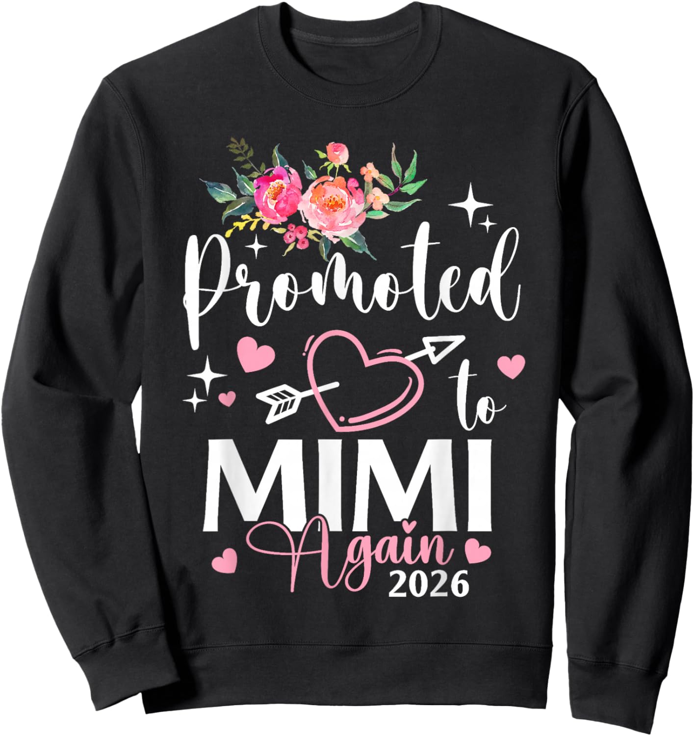 Promoted to Mimi Again Est 2026 Flower Heart Sweatshirt - Sweatshirt | Black