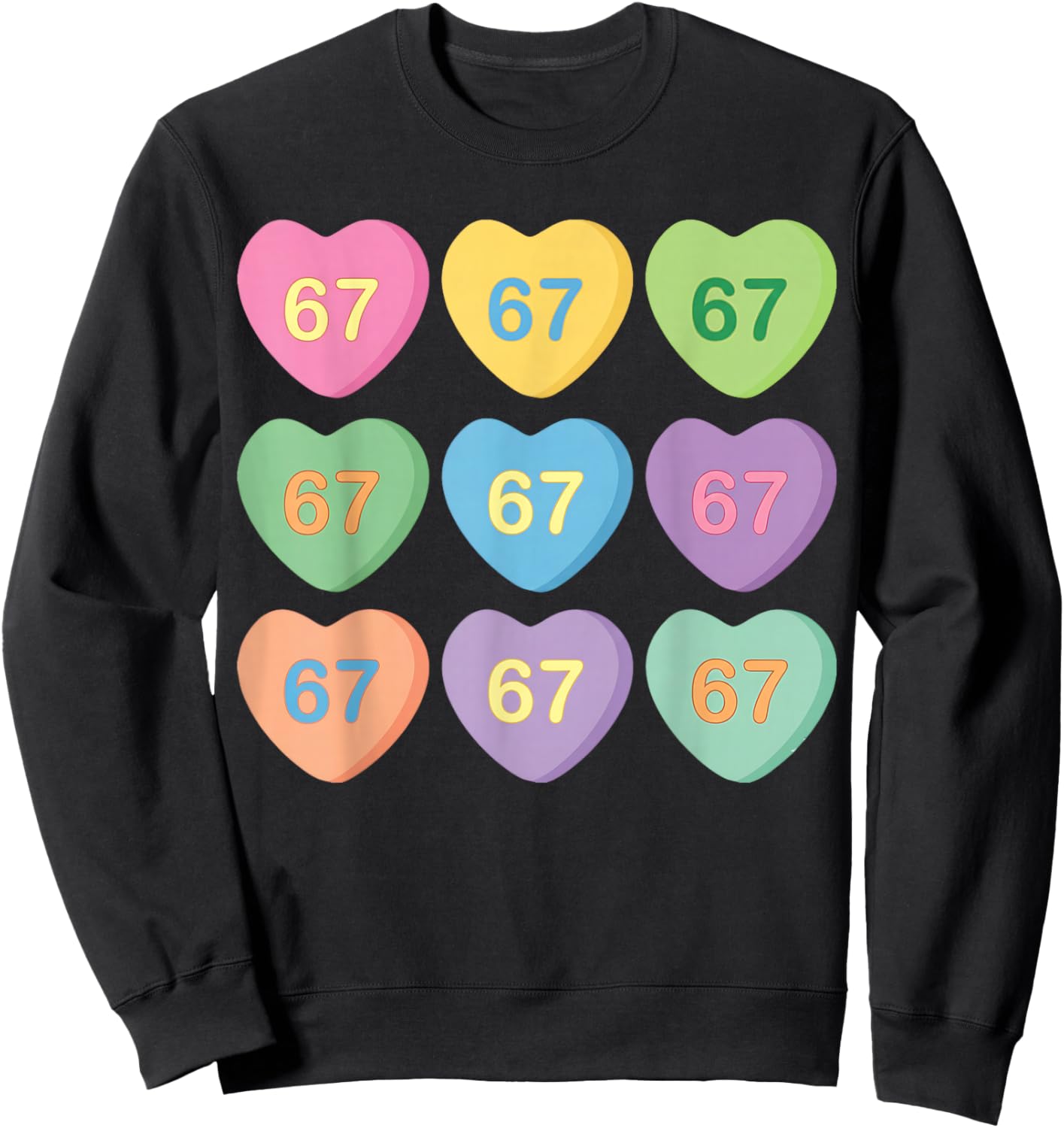 67 Candy Heart Valentine 67 Heart Pattern Six Seven Meme Sweatshirt - Sweatshirt | Black