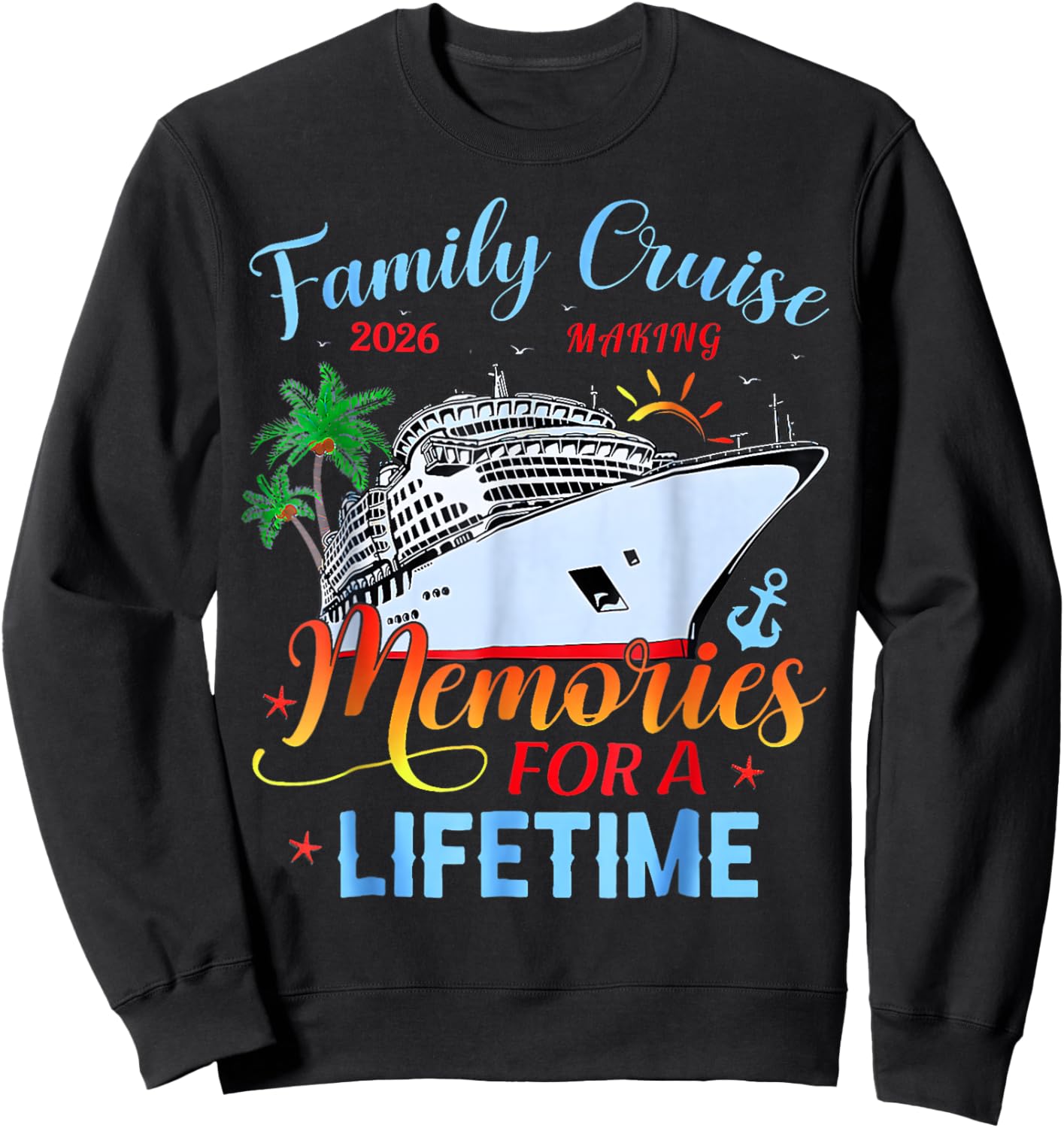 Family Cruise 2026 Family Matching Cruise Vacation Party Sweatshirt - Sweatshirt | Black