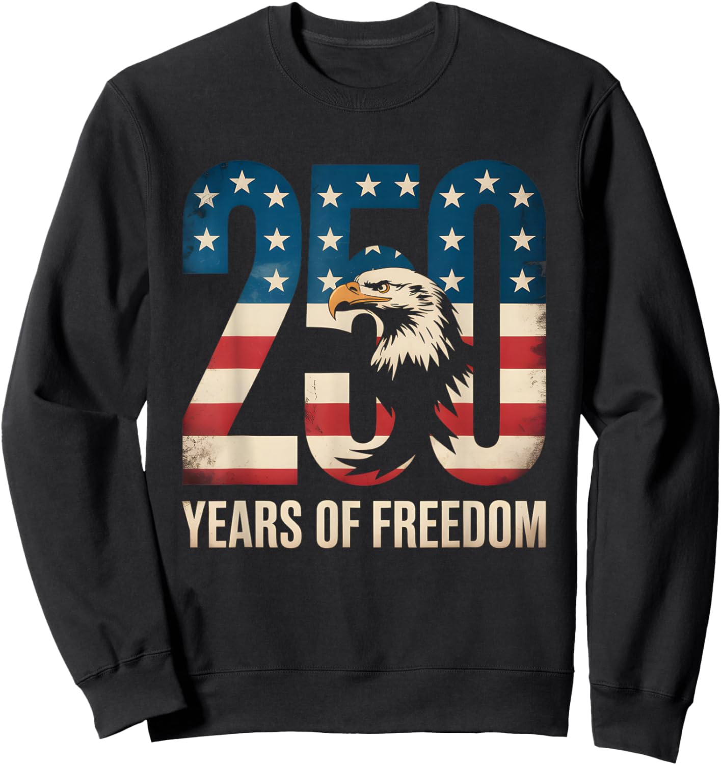 250 Years of Freedom | American 1776–2026 Patriotic Sweatshirt - Sweatshirt | Black