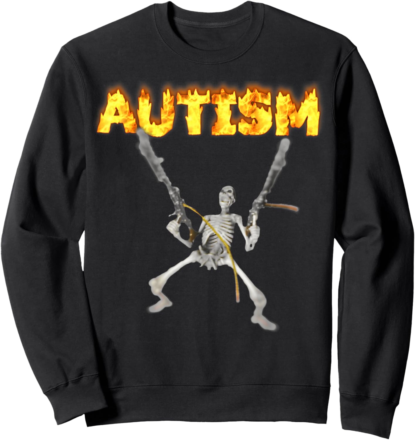 Autism Skeleton Meme Funny Funny Autism Burning Skeleton Sweatshirt - Sweatshirt | Black