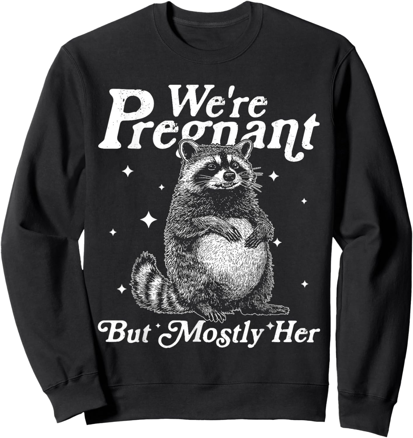 Vintage We're Pregnant But Mostly Her Funny Raccoon Matching Sweatshirt - Sweatshirt | Black