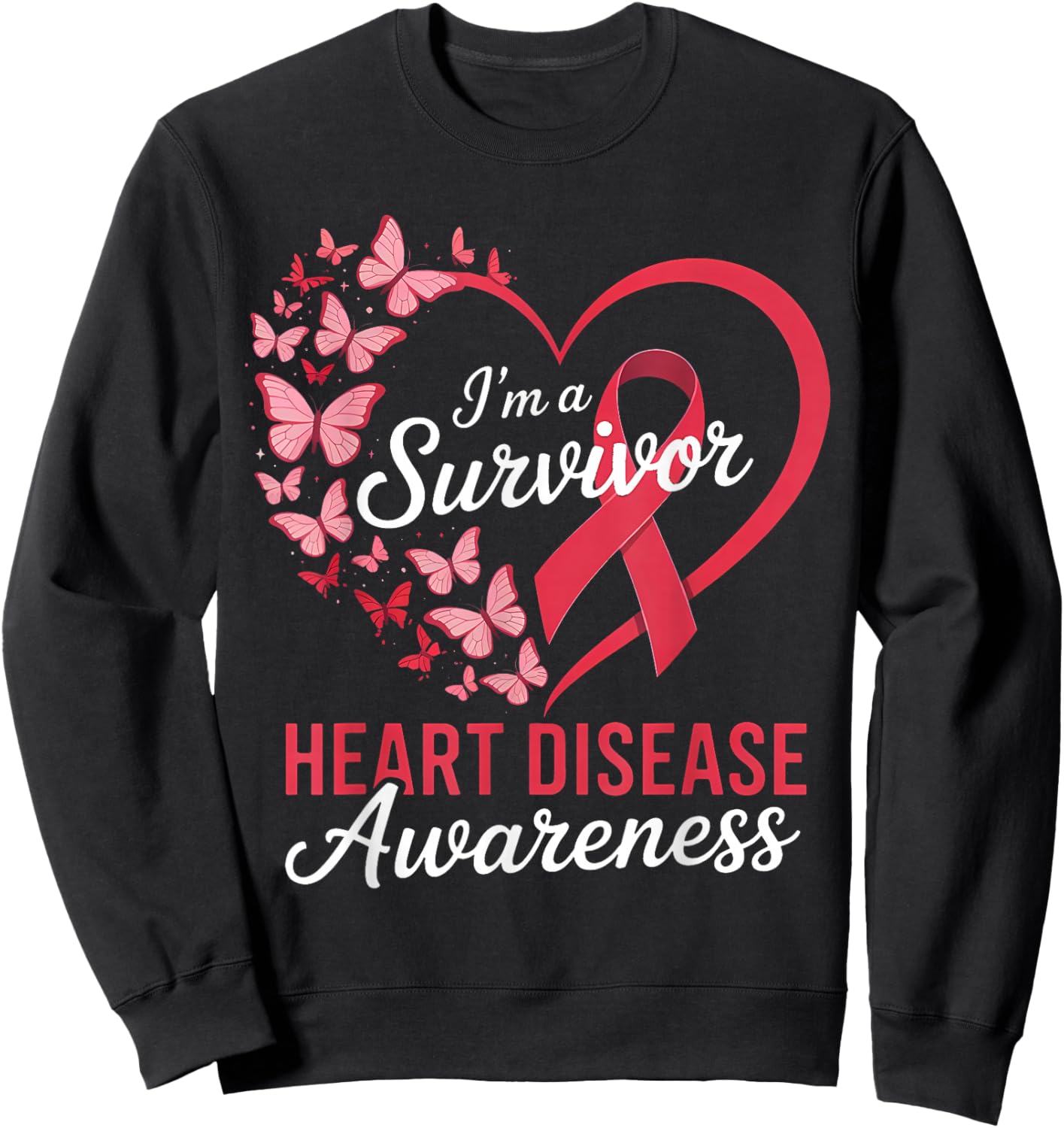 I’m A Survivor Heart Disease Awareness Butterfly Ribbon Sweatshirt - Sweatshirt | Black