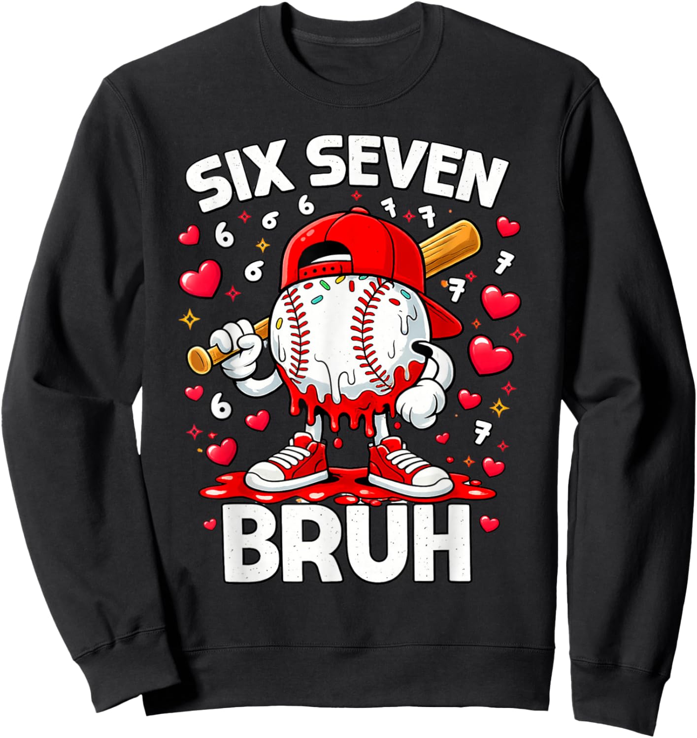 Valentines Day Six Seven Bruh 6 7 Meme Baseball Drip Boys Sweatshirt - Sweatshirt | Black