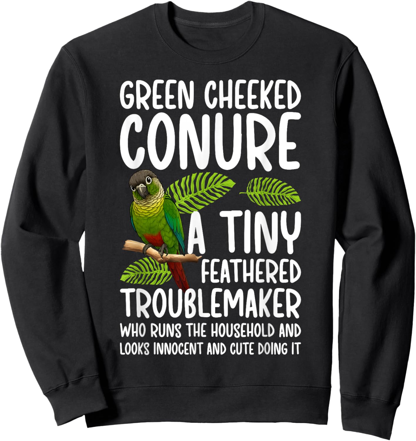 Sun Conure Definition Green Cheeked Conure Owner Sweatshirt - Sweatshirt | Black