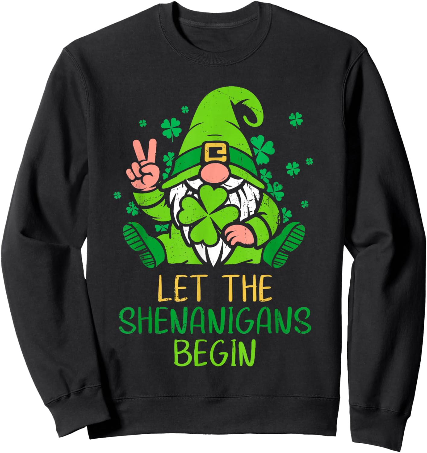 Let The Shenanigans Begin Shamrock Gnome St Patricks Day Sweatshirt - Sweatshirt | Black