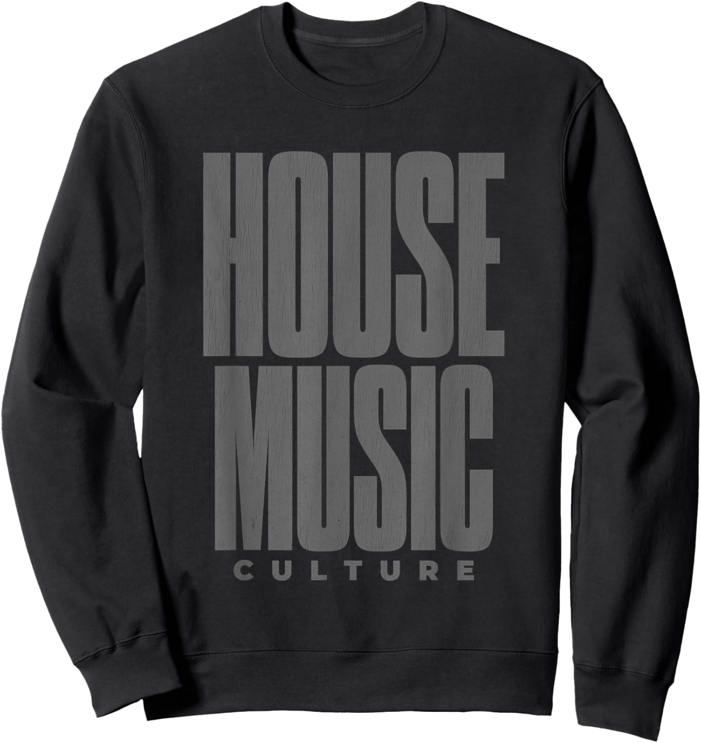 House Music Culture - EDM DJ Distressed Sweatshirt - Sweatshirt | Black