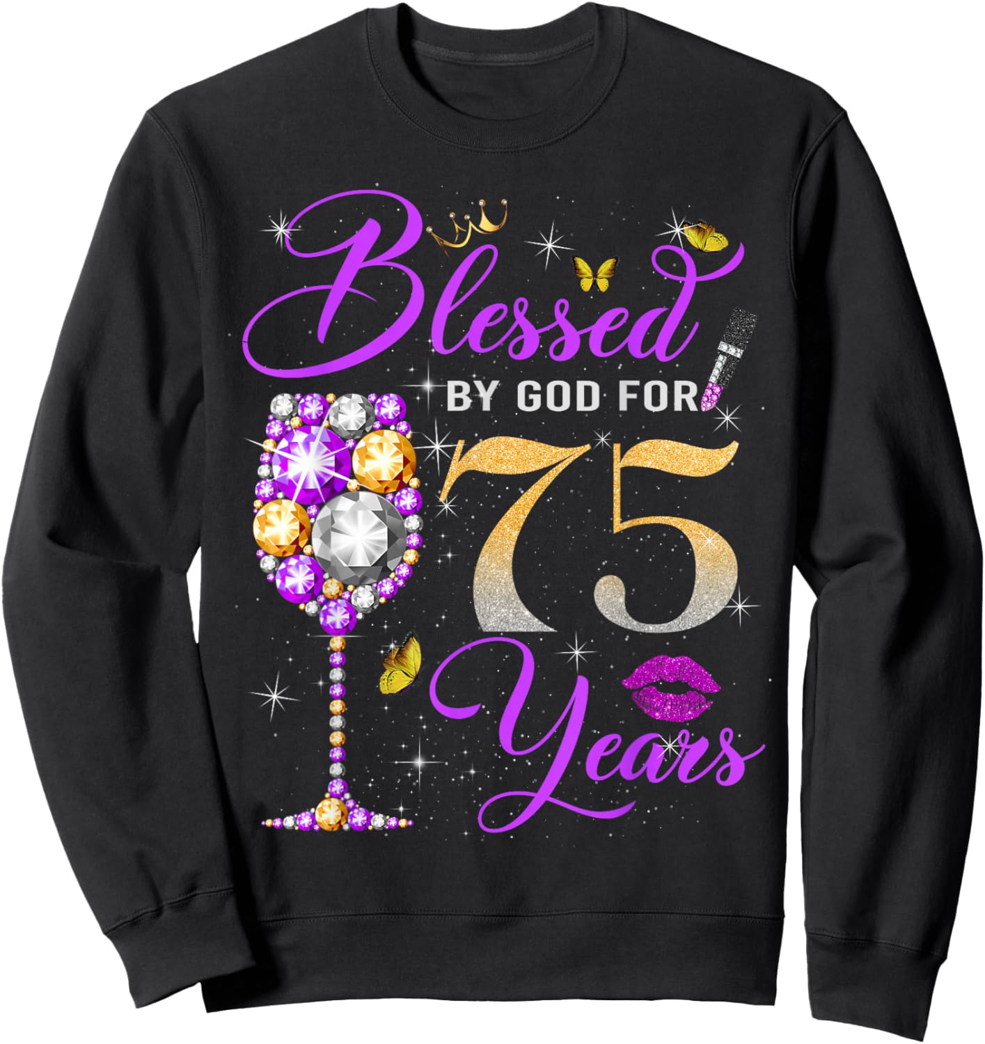 Blessed by God for 75 Years Old Women 75th Birthday Queen Sweatshirt - Sweatshirt | Black